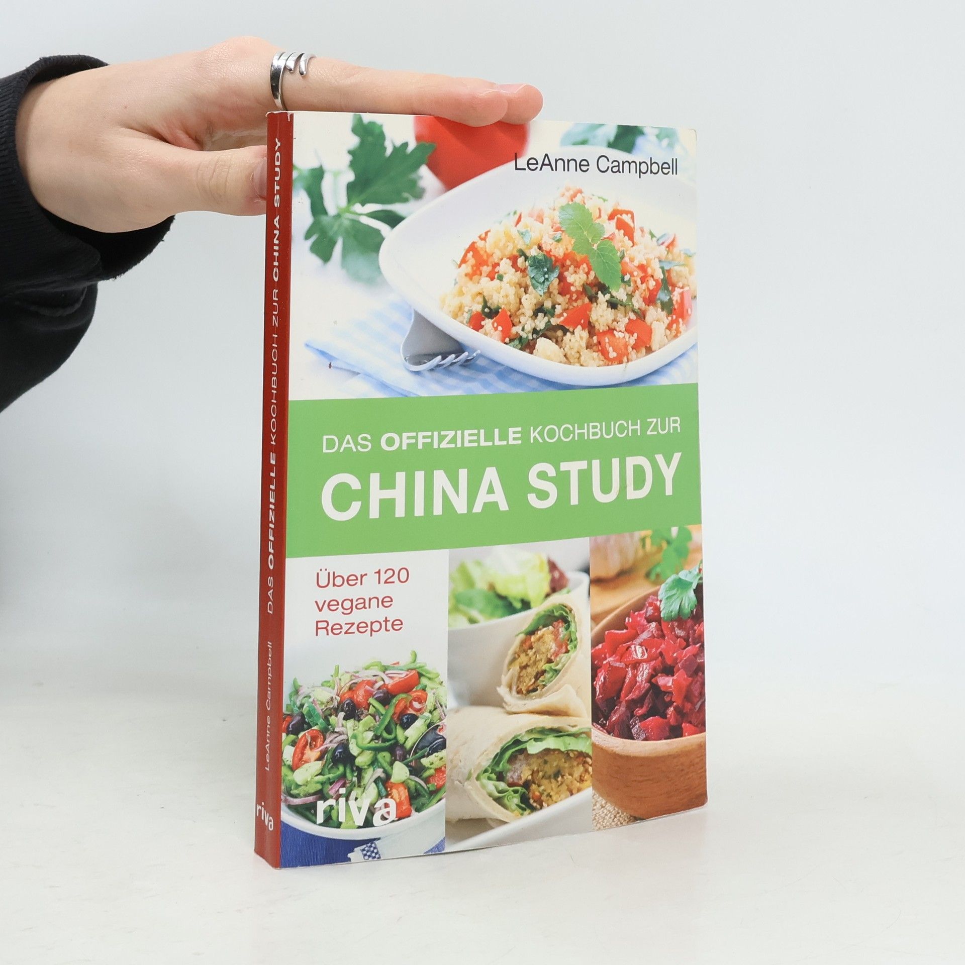 LeAnne Campbell Das offizielle Kochbuch zur China Study