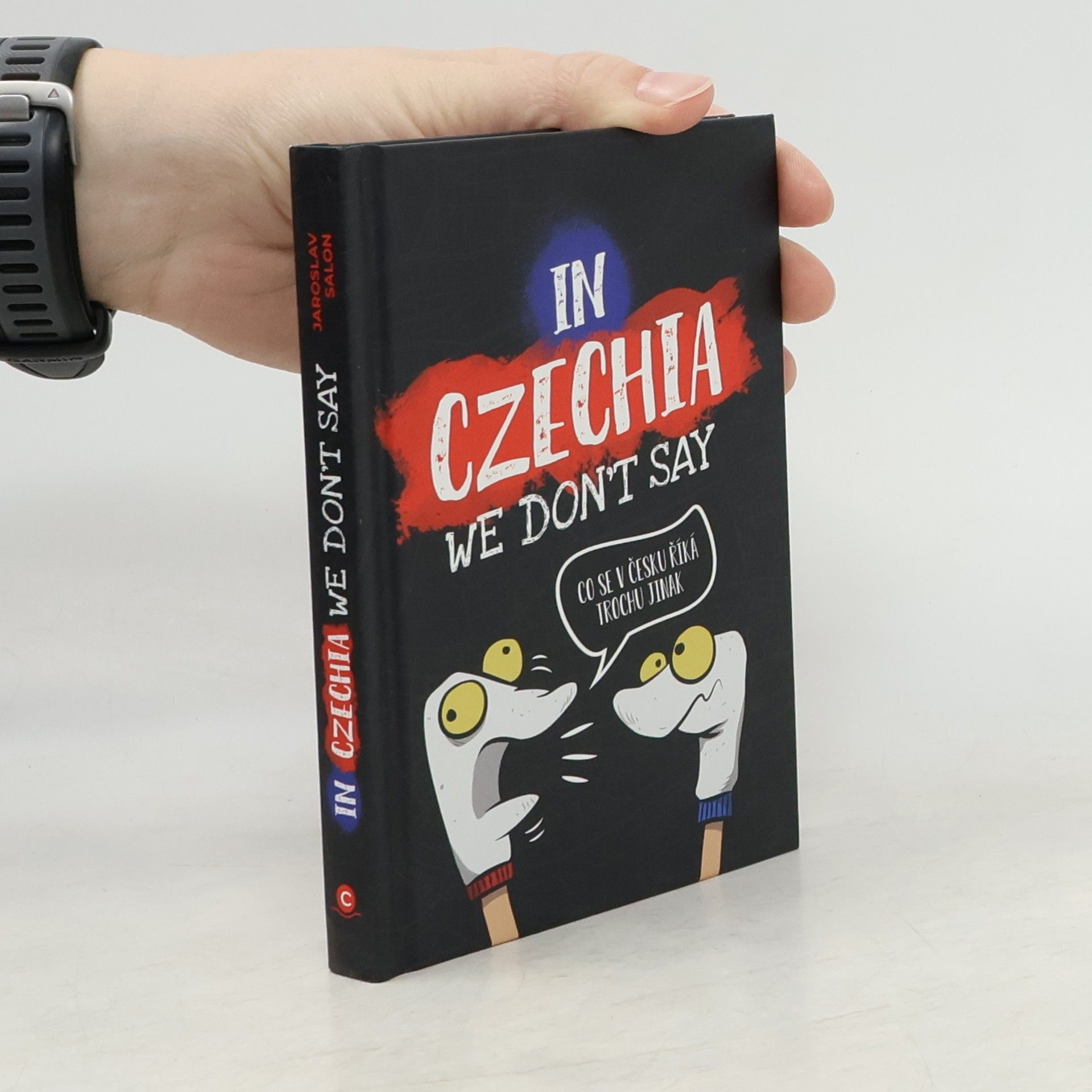 Jaroslav Salon In Czechia We Don't Say: Co se v Česku říká trochu jinak