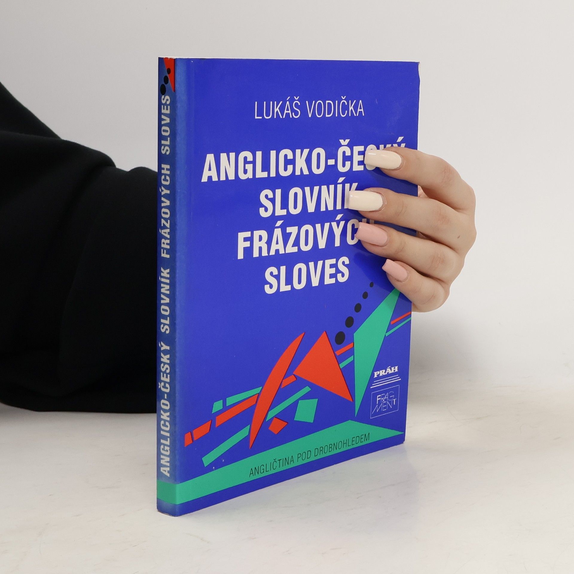 Lukáš Vodička Anglicko-český slovník frázových sloves