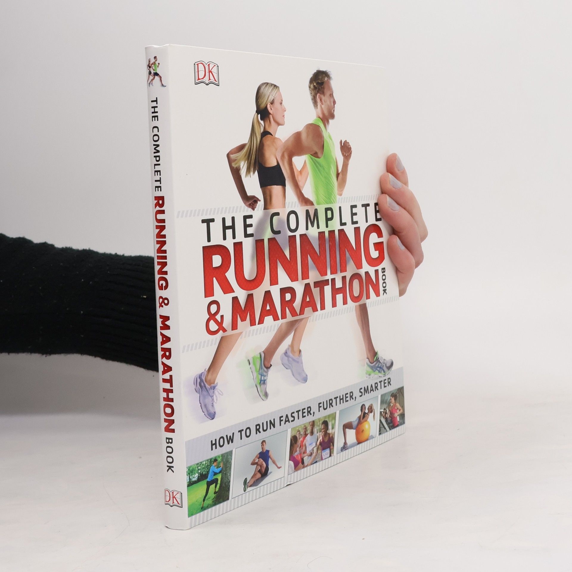 Dorling Kindersley Publishing Staff The Complete Running & Marathon Book