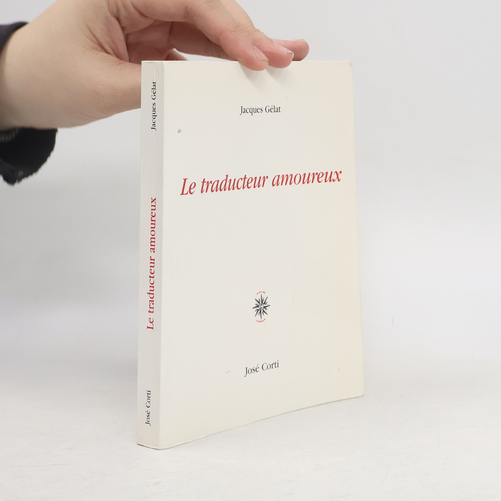 Jacques Gélat Le traducteur amoureux