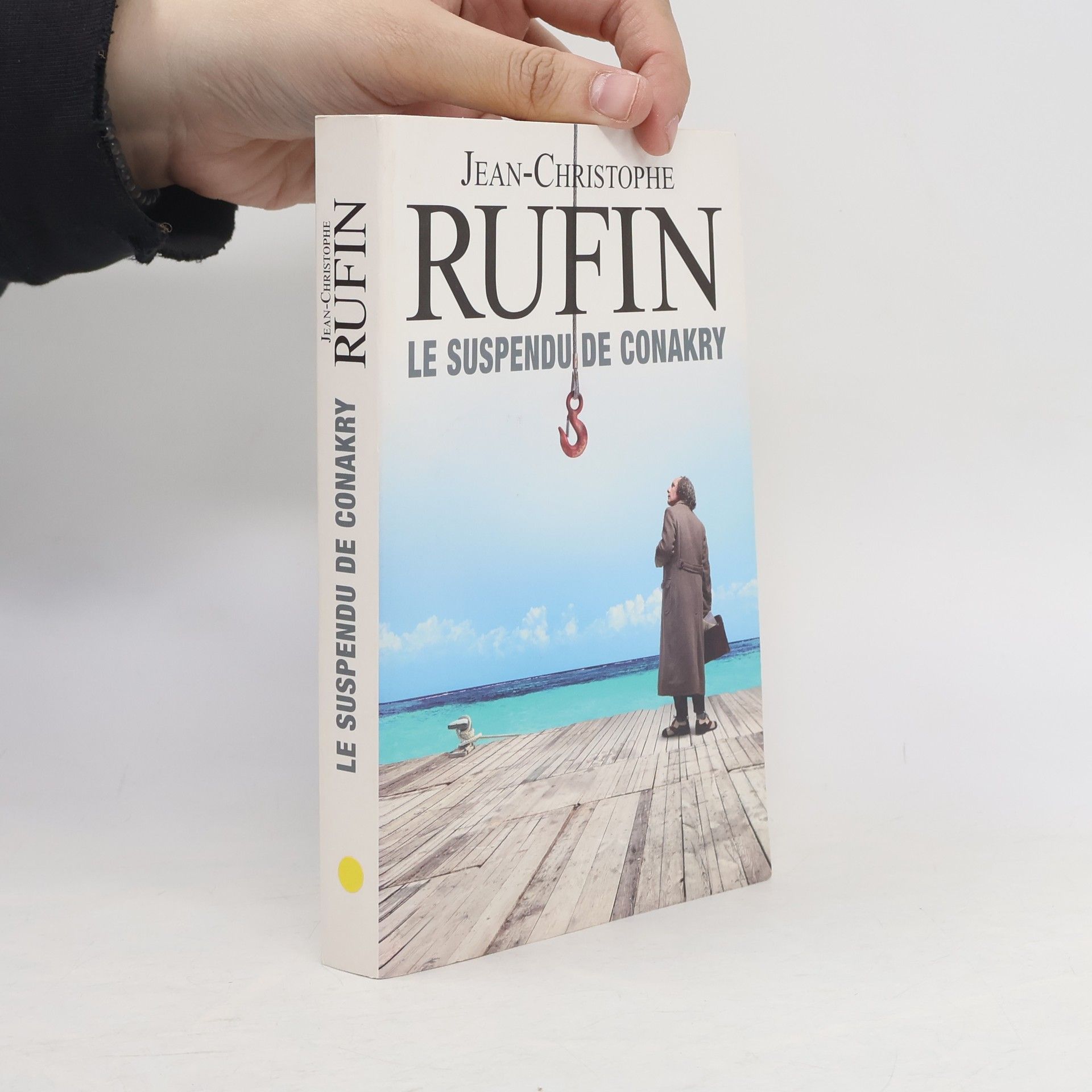 Jean-Christophe Rufin Le suspendu de Conakry