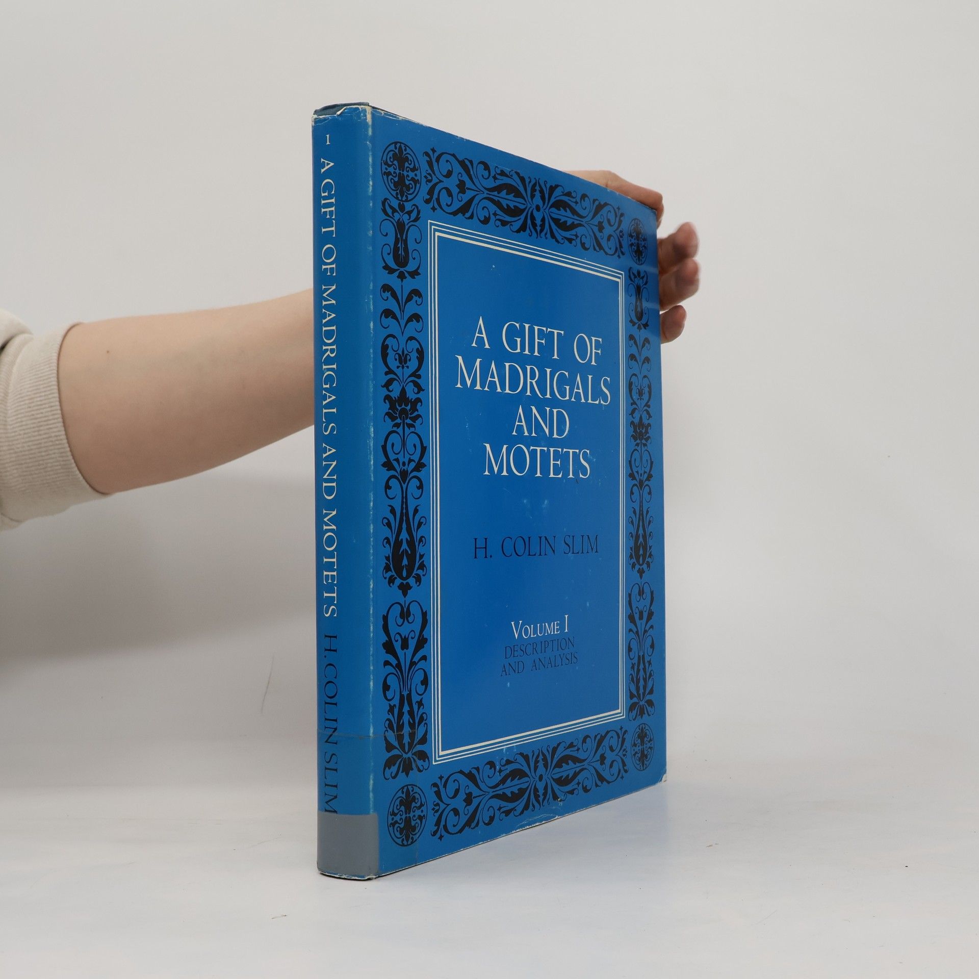 H. Colin Slim A Gift of Madrigals and Motets, Volume 1