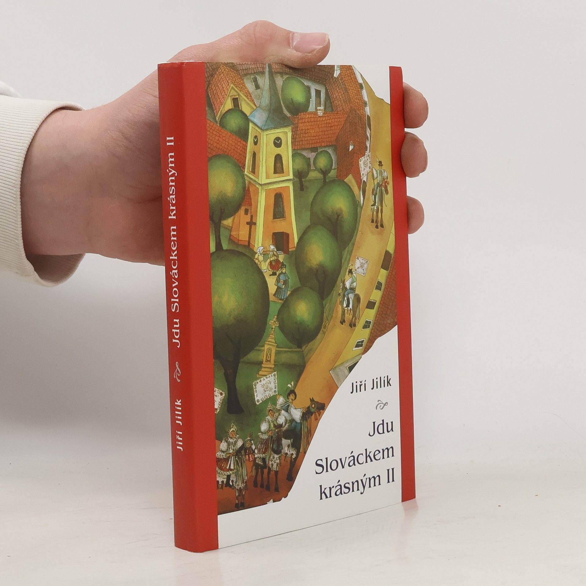 Jiří Jilík Jdu Slováckem krásným II