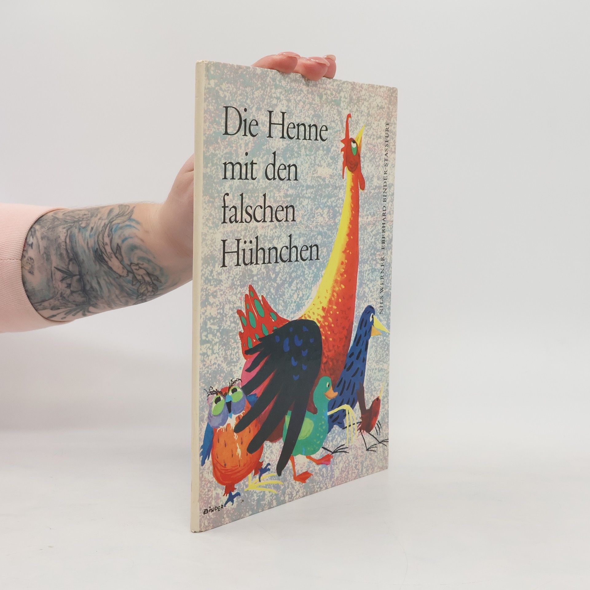 Eberhard Binder-Staßfurt Die Henne mit den falschen Hühnchen