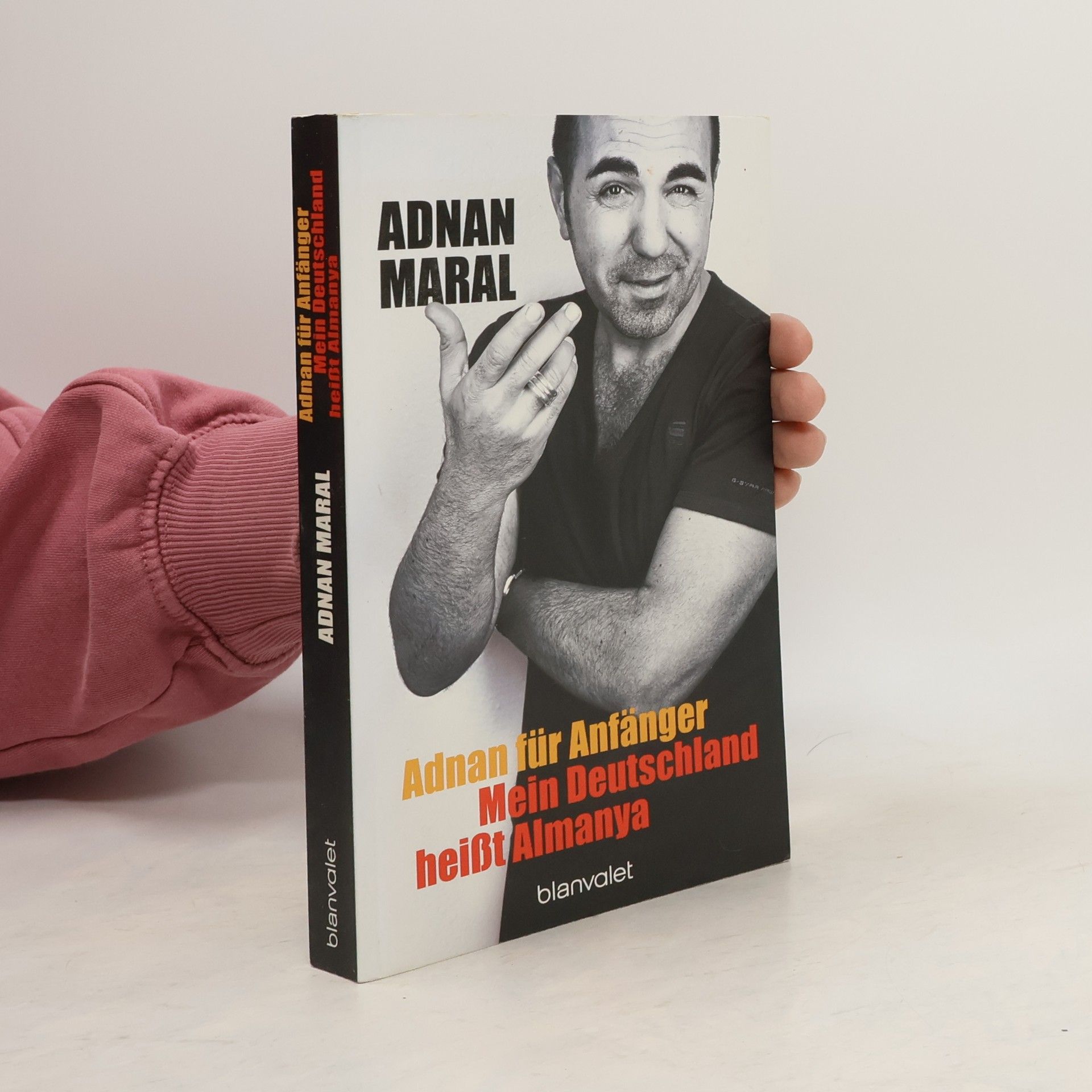 Adnan Maral Adnan für Anfänger: Mein Deutschland heißt Almanya