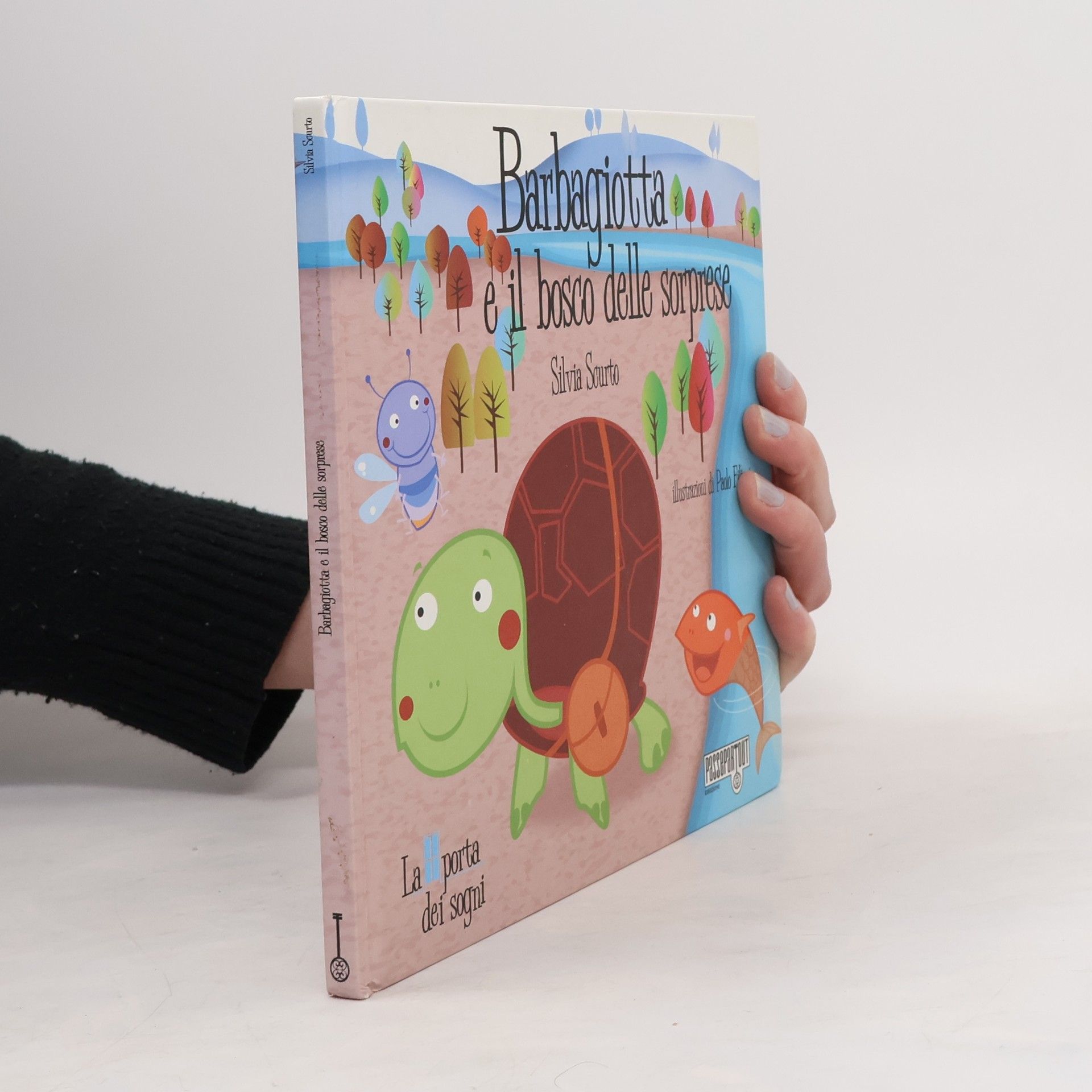 Silvia Scurto La porta dei sogni: Barbagiotta e il bosco delle sorprese