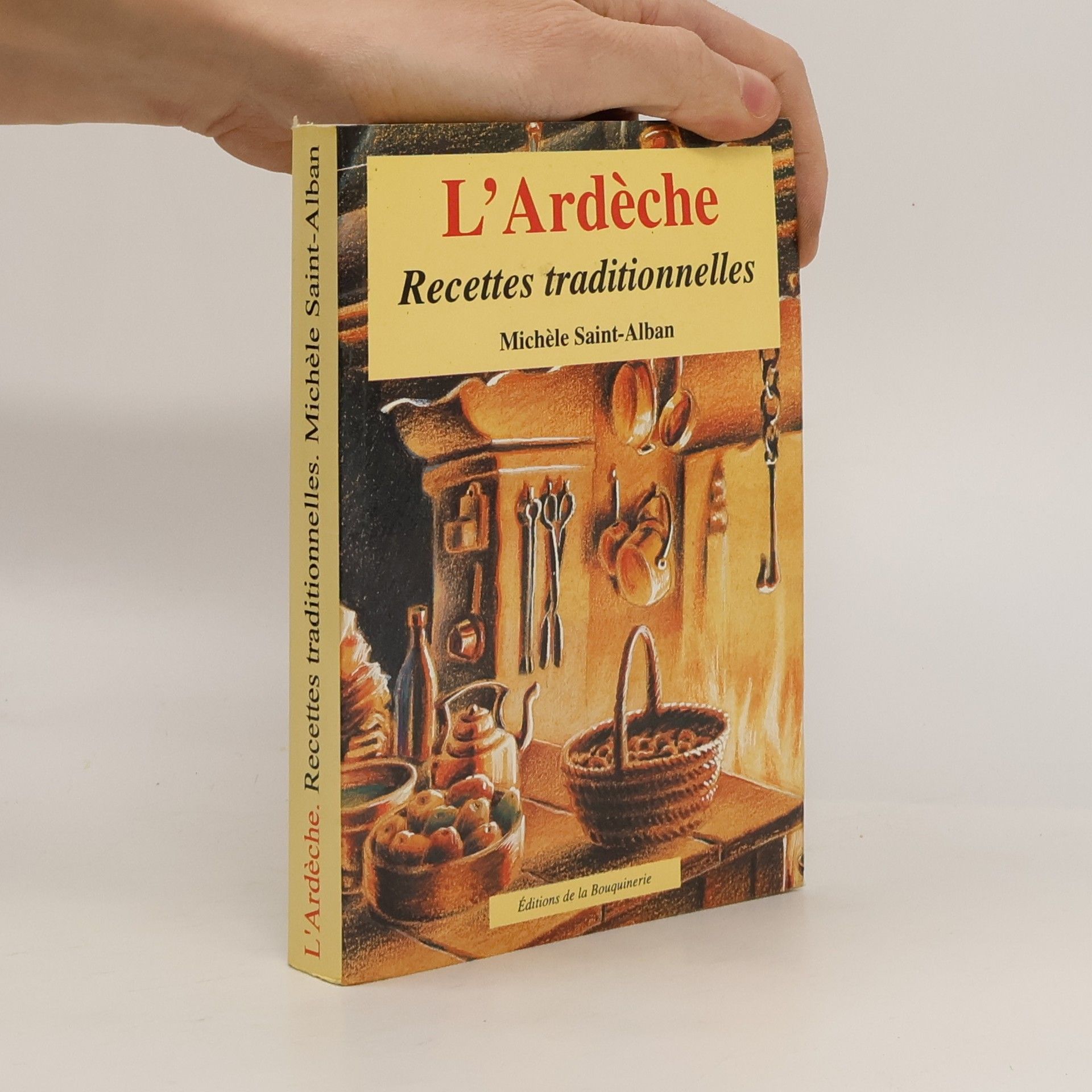 Michèle Saint-Alban Recettes traditionnelles d'Ardèche