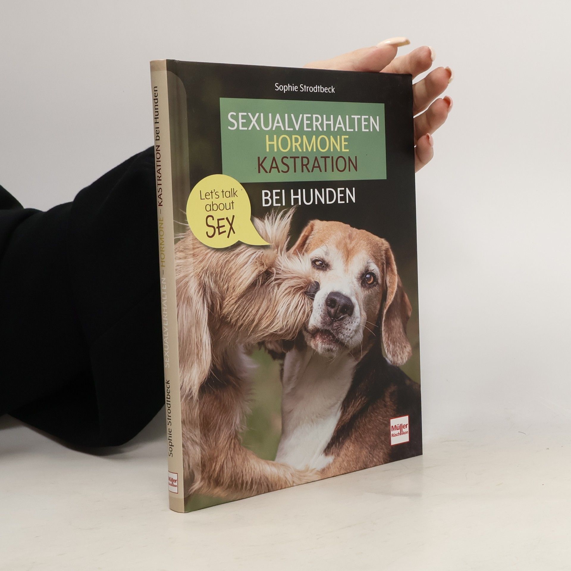 Sophie Strodtbeck Sexualverhalten - Hormone - Kastration bei Hunden