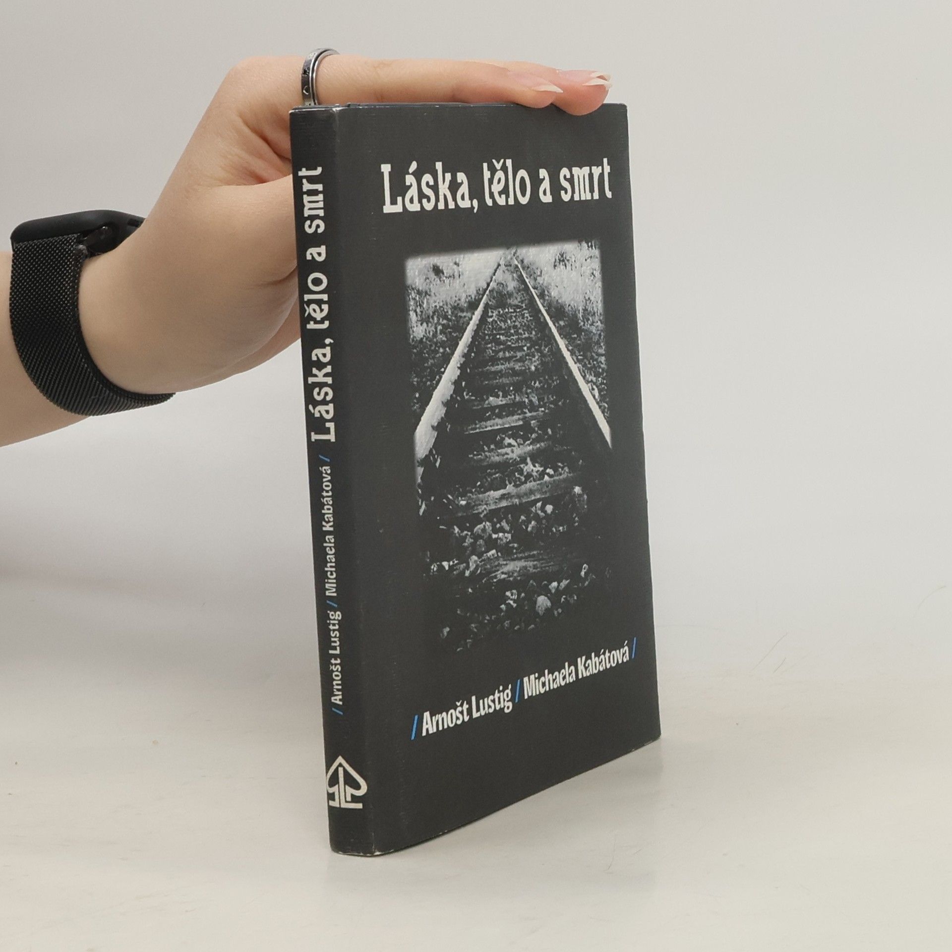 Arnošt Lustig Láska, tělo a smrt