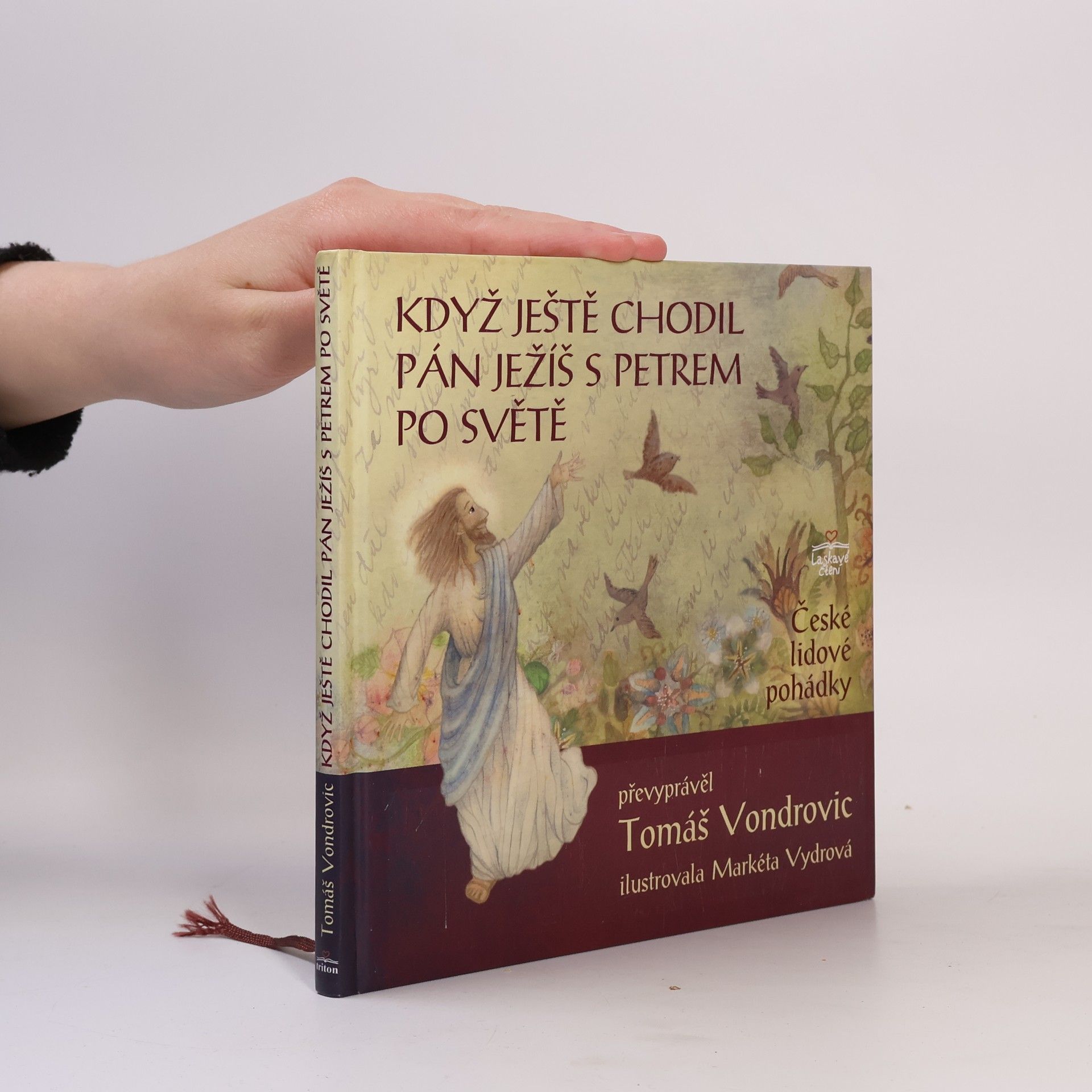 Tomáš Vondrovic Když ještě chodil Pán Ježíš s Petrem po světě - České lidové pohádky