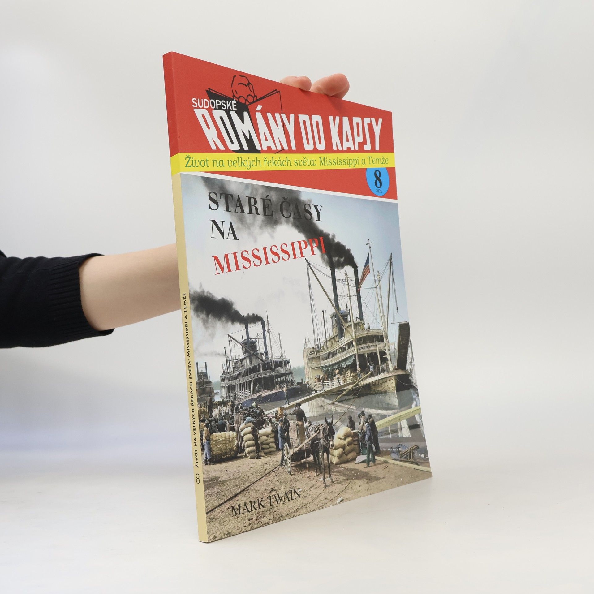 Mark Twain Sudopské romány do kapsy 8. Staré časy na Mississippi