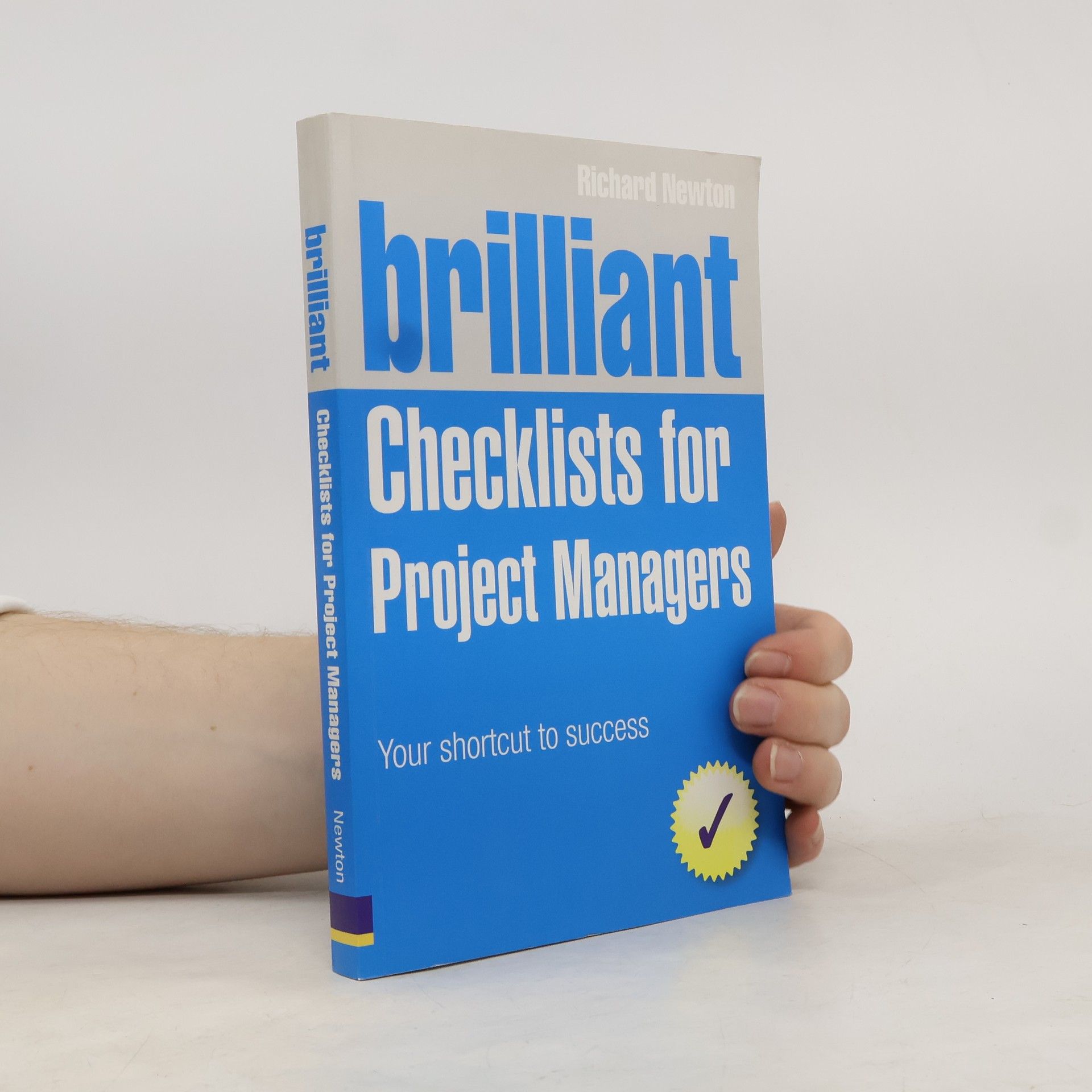 Richard Newton Brilliant Business: Brilliant Checklists for Project Managers