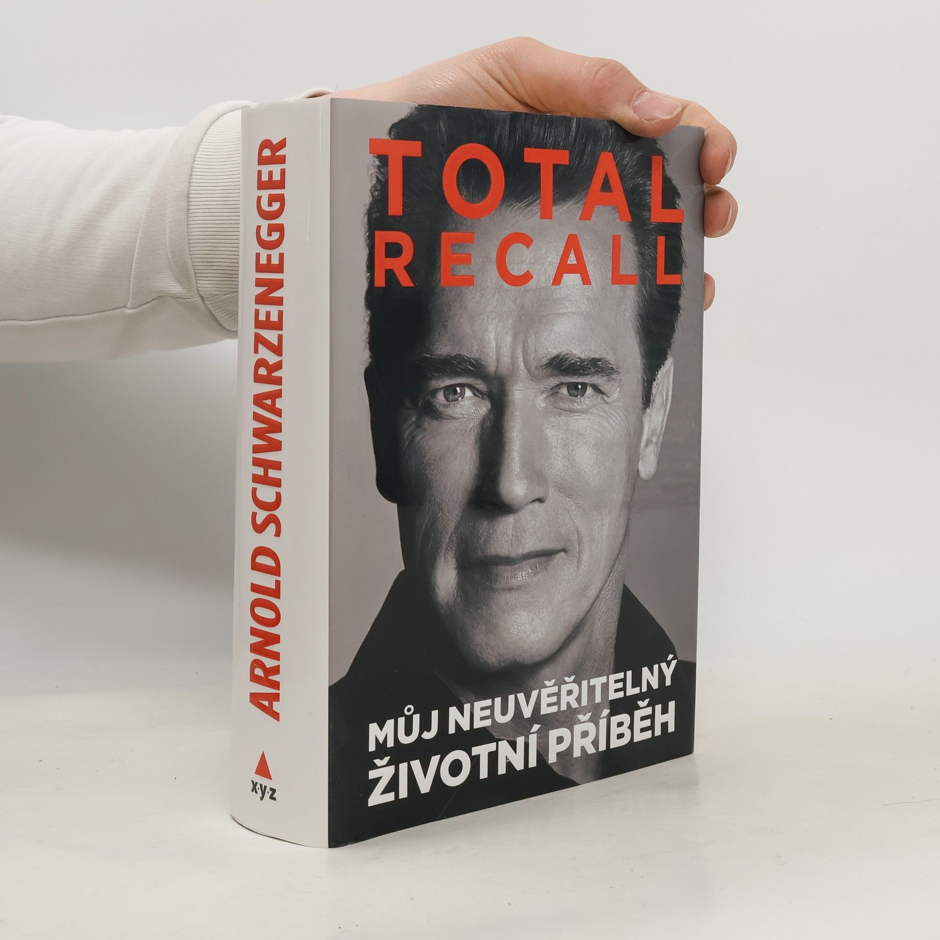 Arnold Schwarzenegger Total recall: Můj neuvěřitelný životní příběh