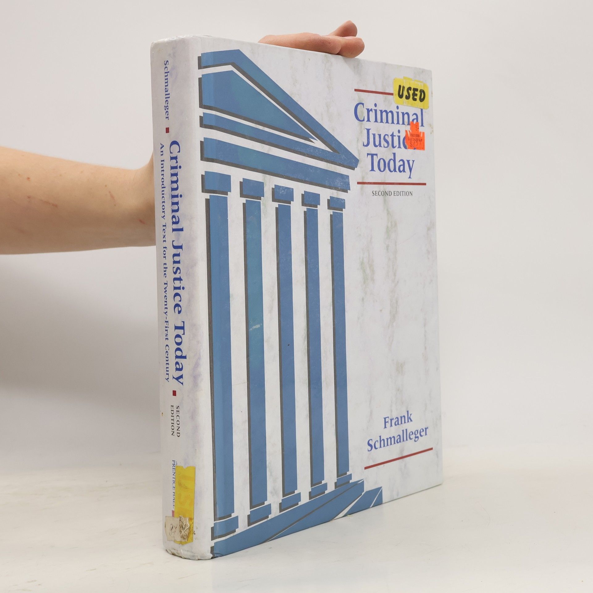 Frank J. Schmalleger Criminal Justice Today