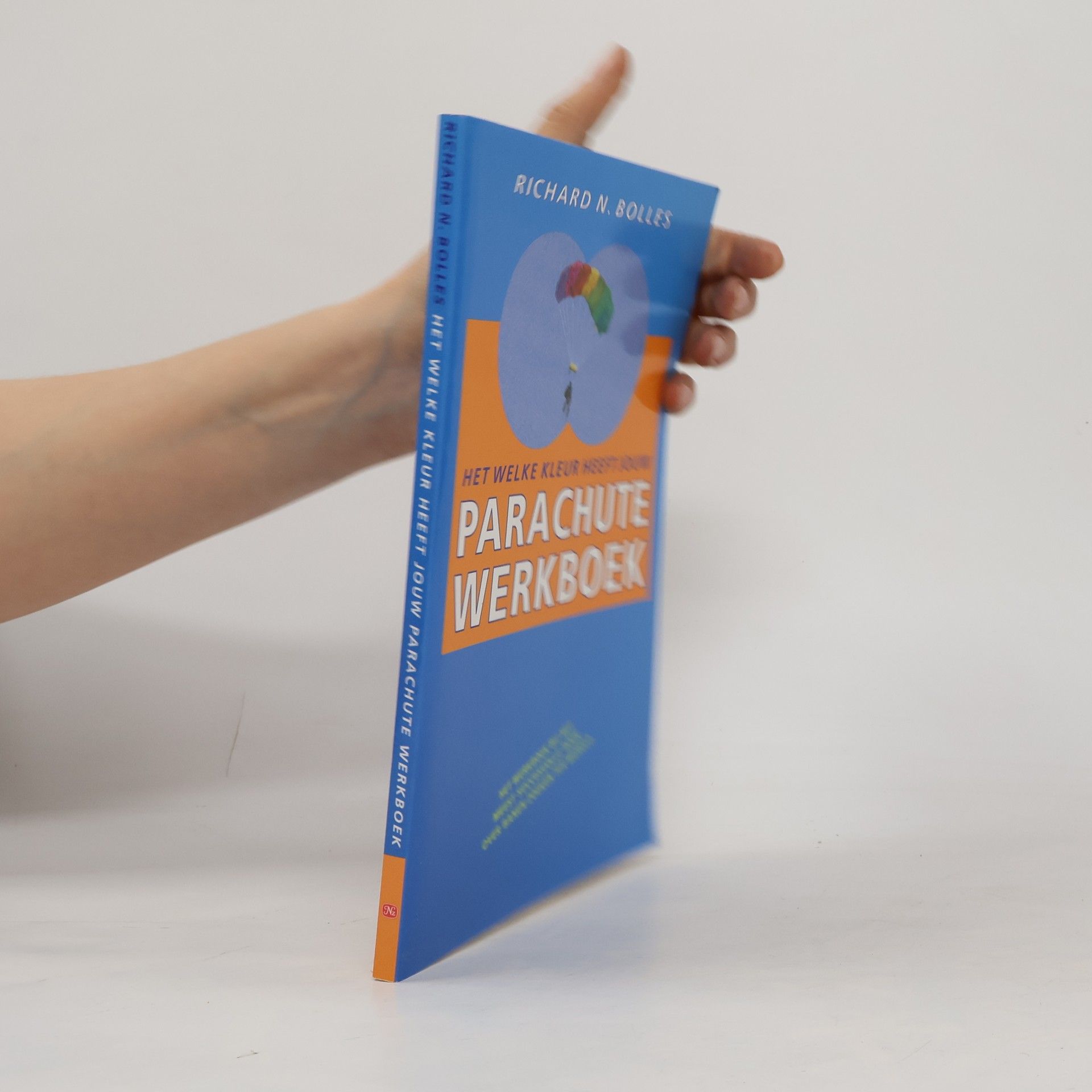 Richard Nelson Bolles Het welke kleur heeft jouw parachute werkboek