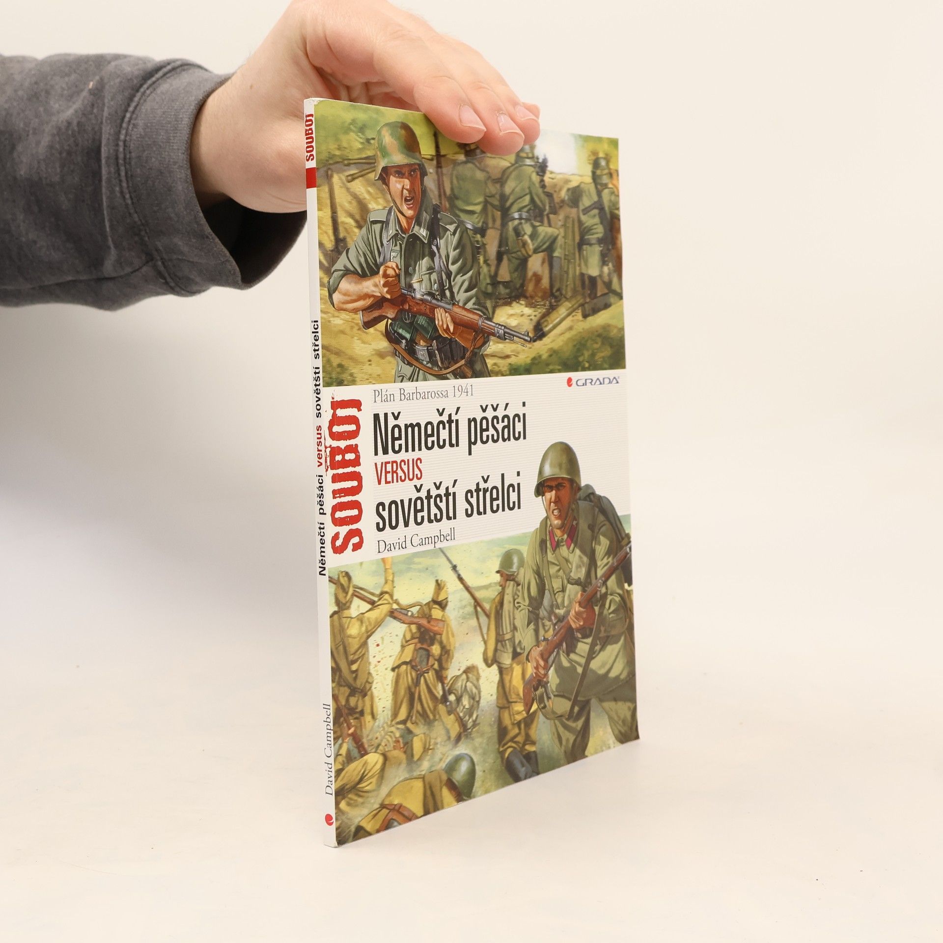 David Campbell Němečtí pěšáci versus sovětští střelci - Plán Barbarossa 1941