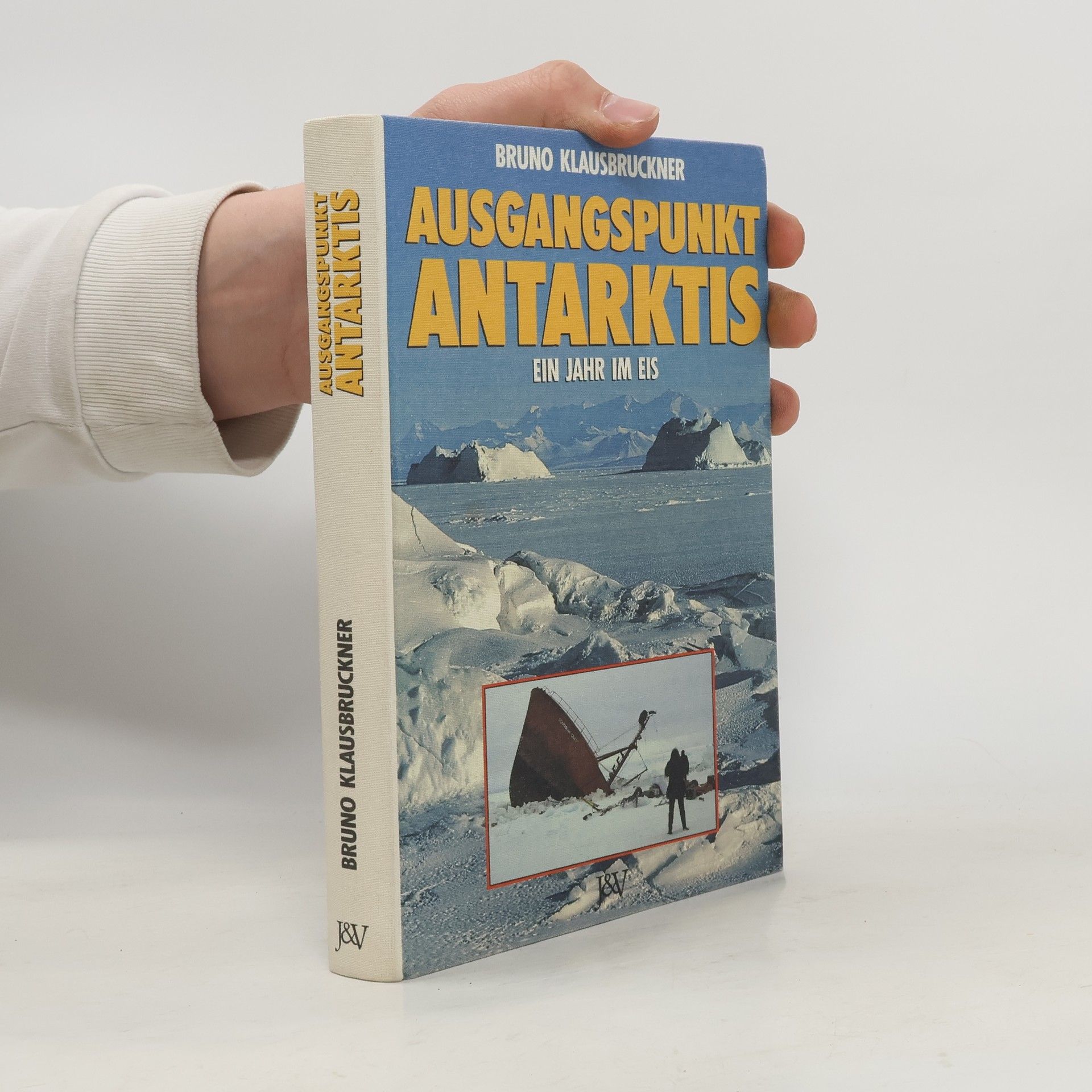 Bruno Klausbruckner Ausgangspunkt Antarktis