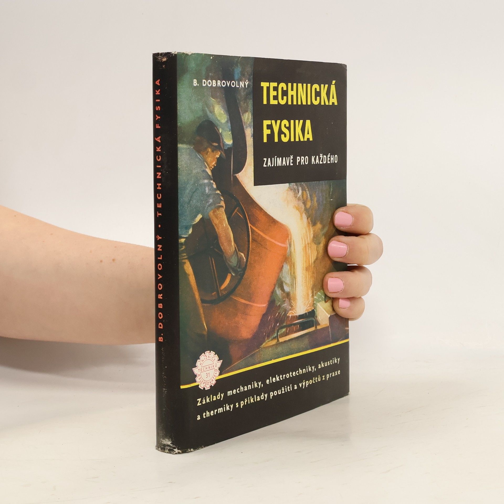 Bohumil Dobrovolný Technická fysika zajímavá pro každého