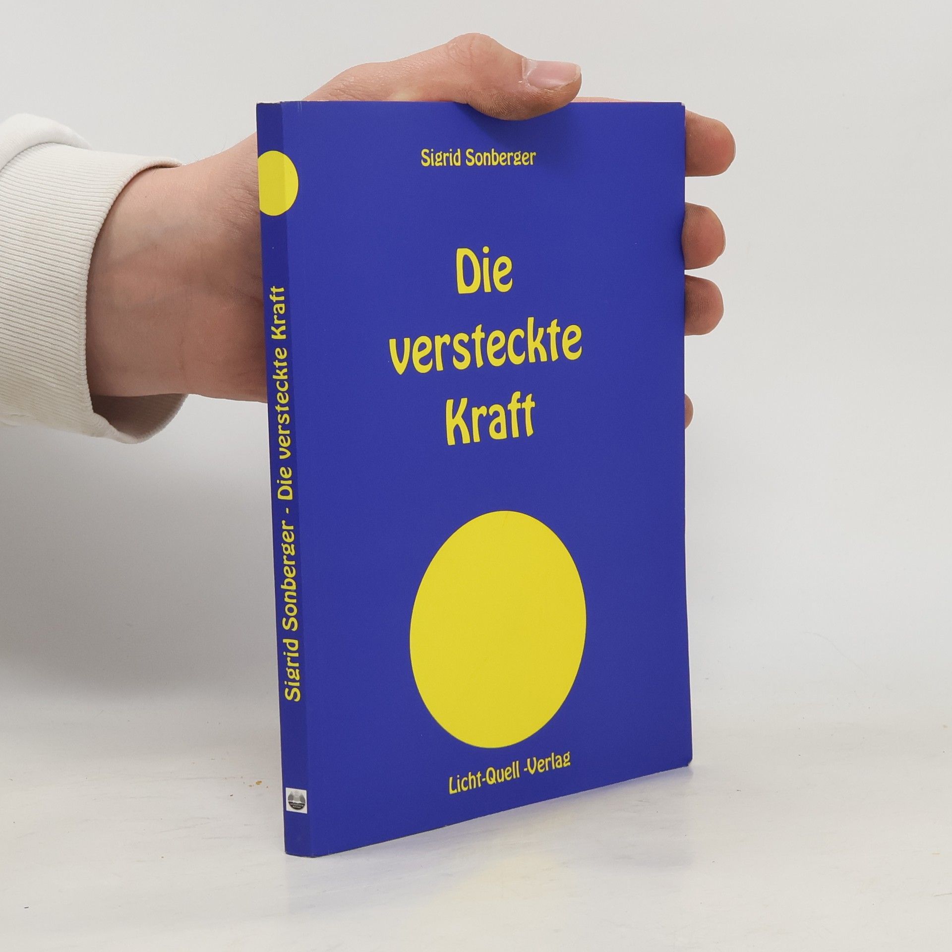 Sigrid Sonberger Die versteckte Kraft