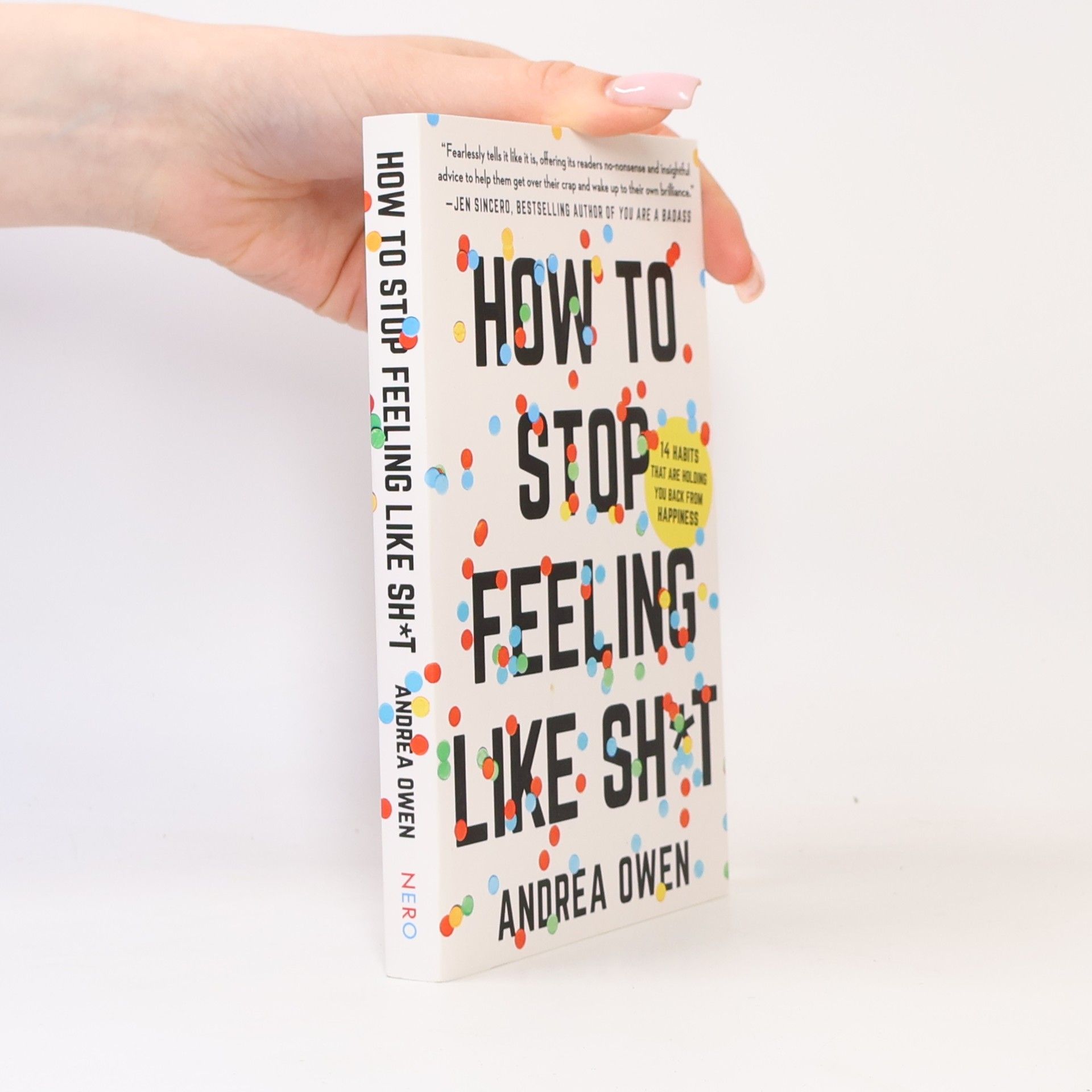 Andrea Owen How to Stop Feeling Like Sh*t