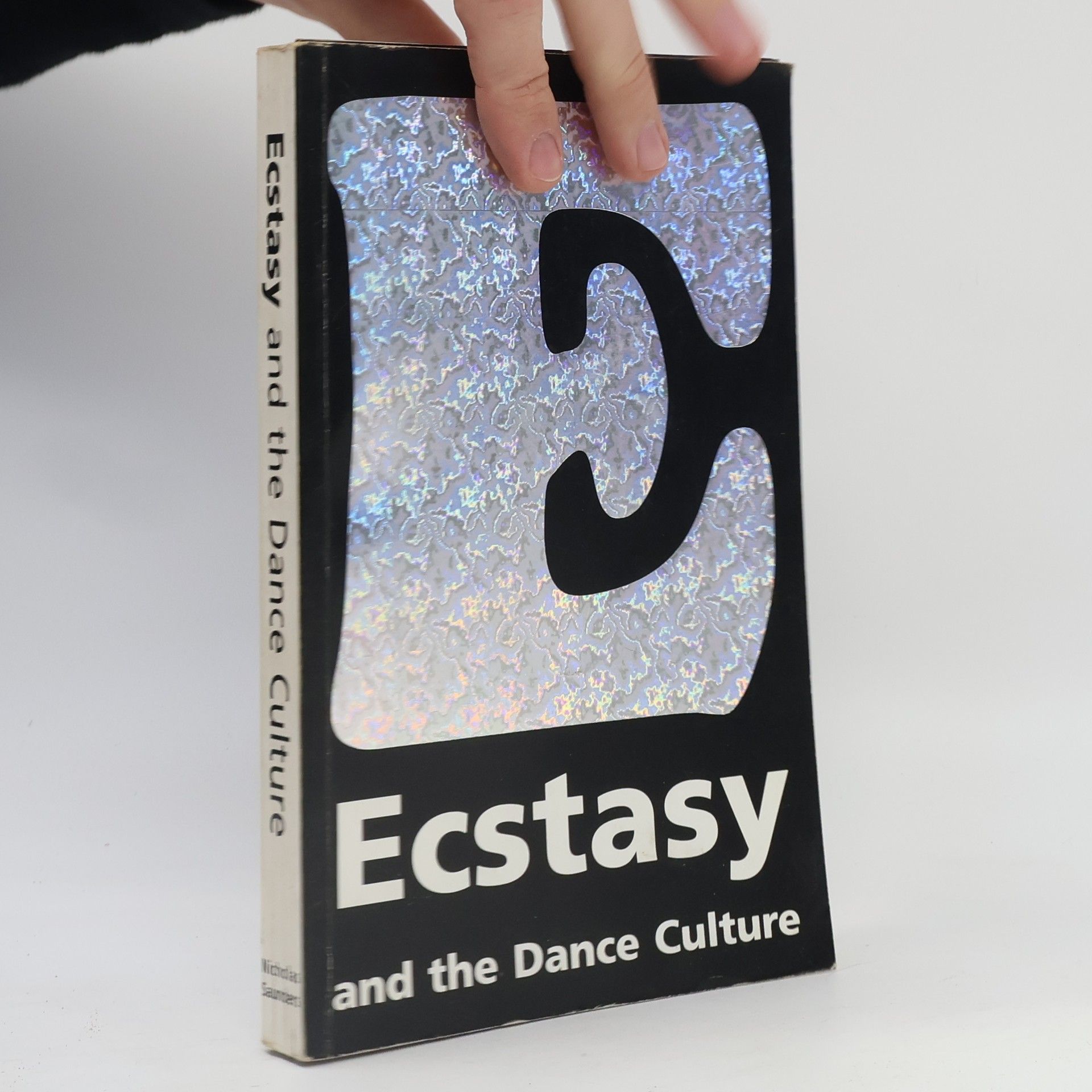 Nicholas Saunders Ecstasy and the Dance Culture
