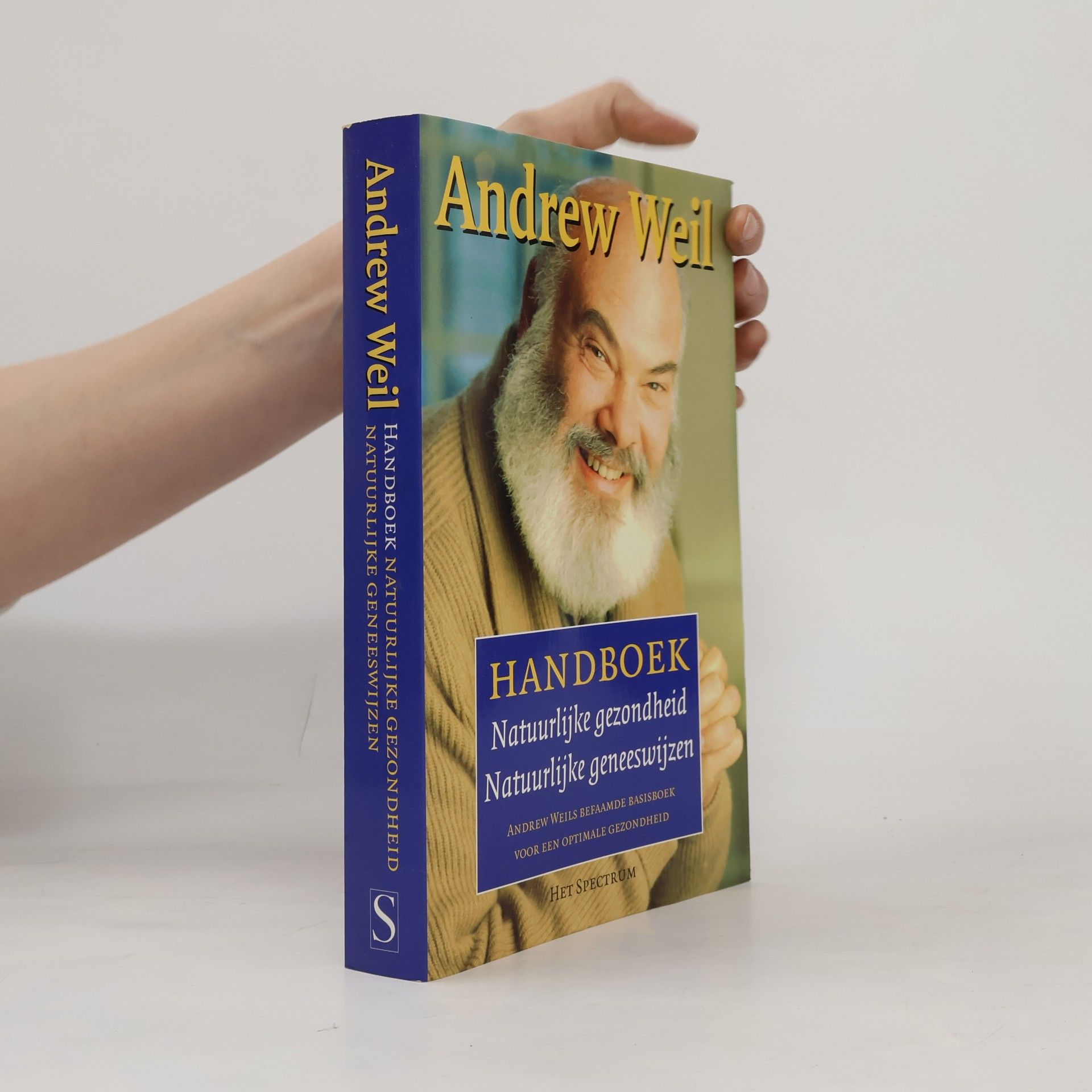 Andrew Weil Handboek natuurlijke gezondheid, natuurlijke geneeswijzen