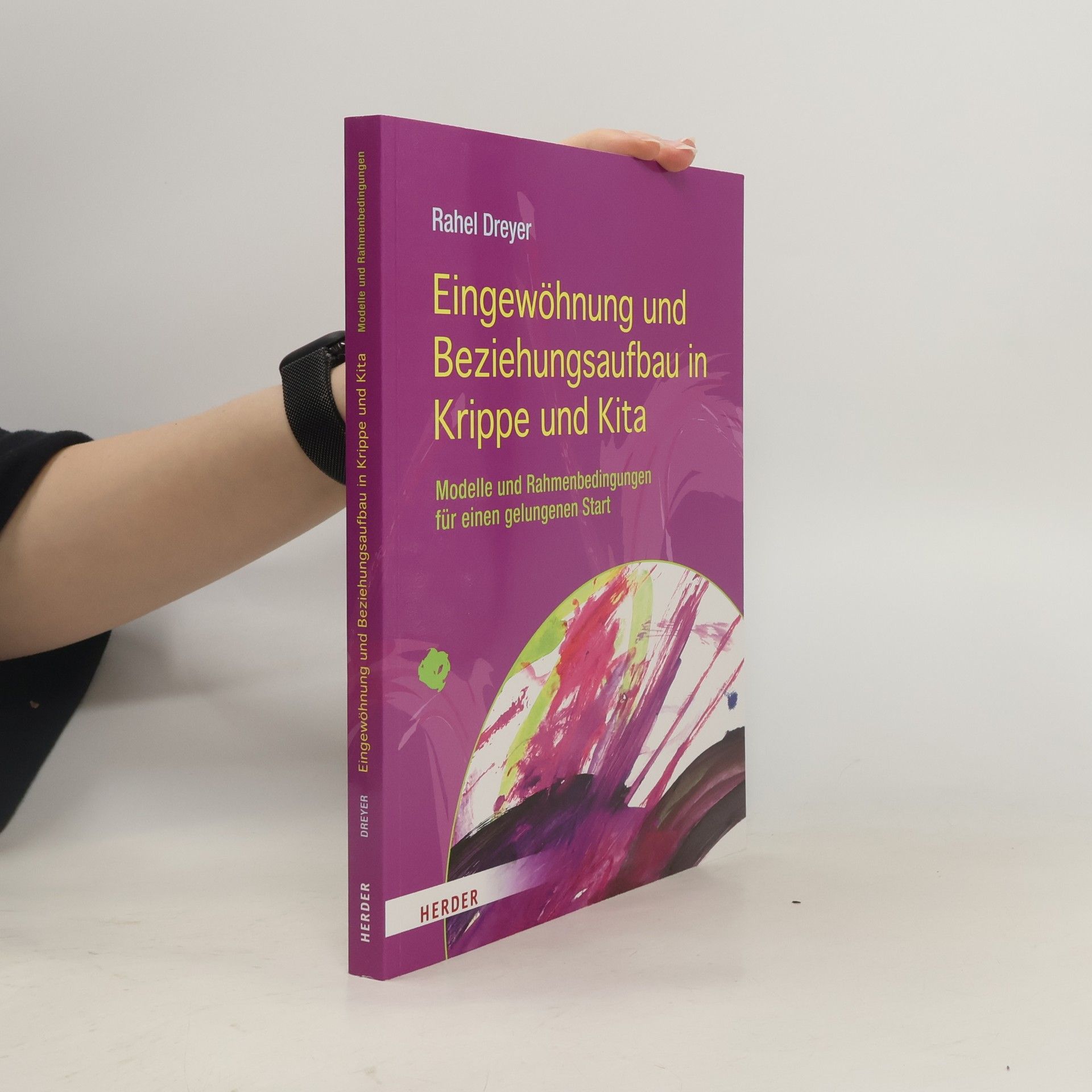 Rahel Dreyer Eingewöhnung und Beziehungsaufbau in Krippe und Kita
