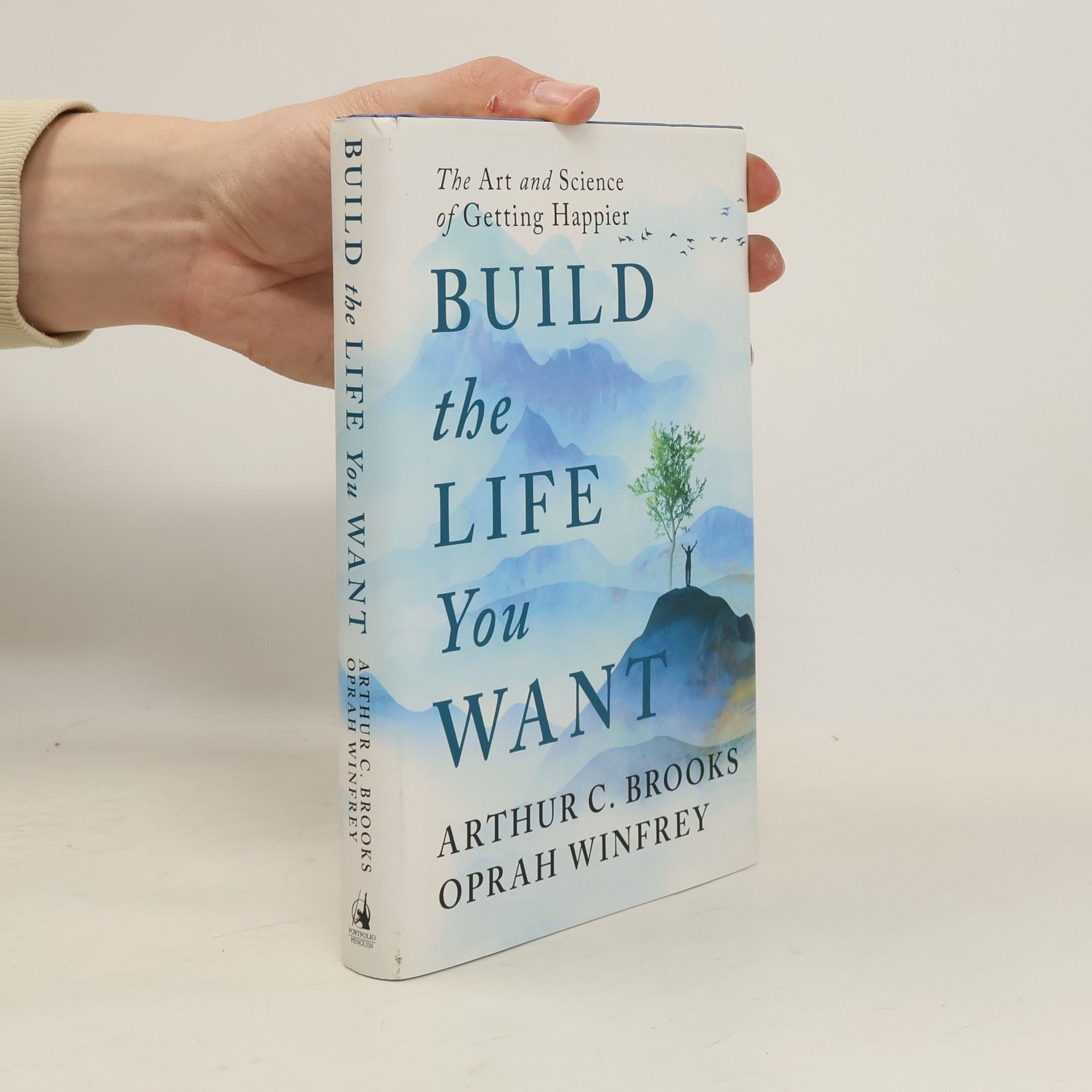 Arthur C. Brooks Build the Life You Want