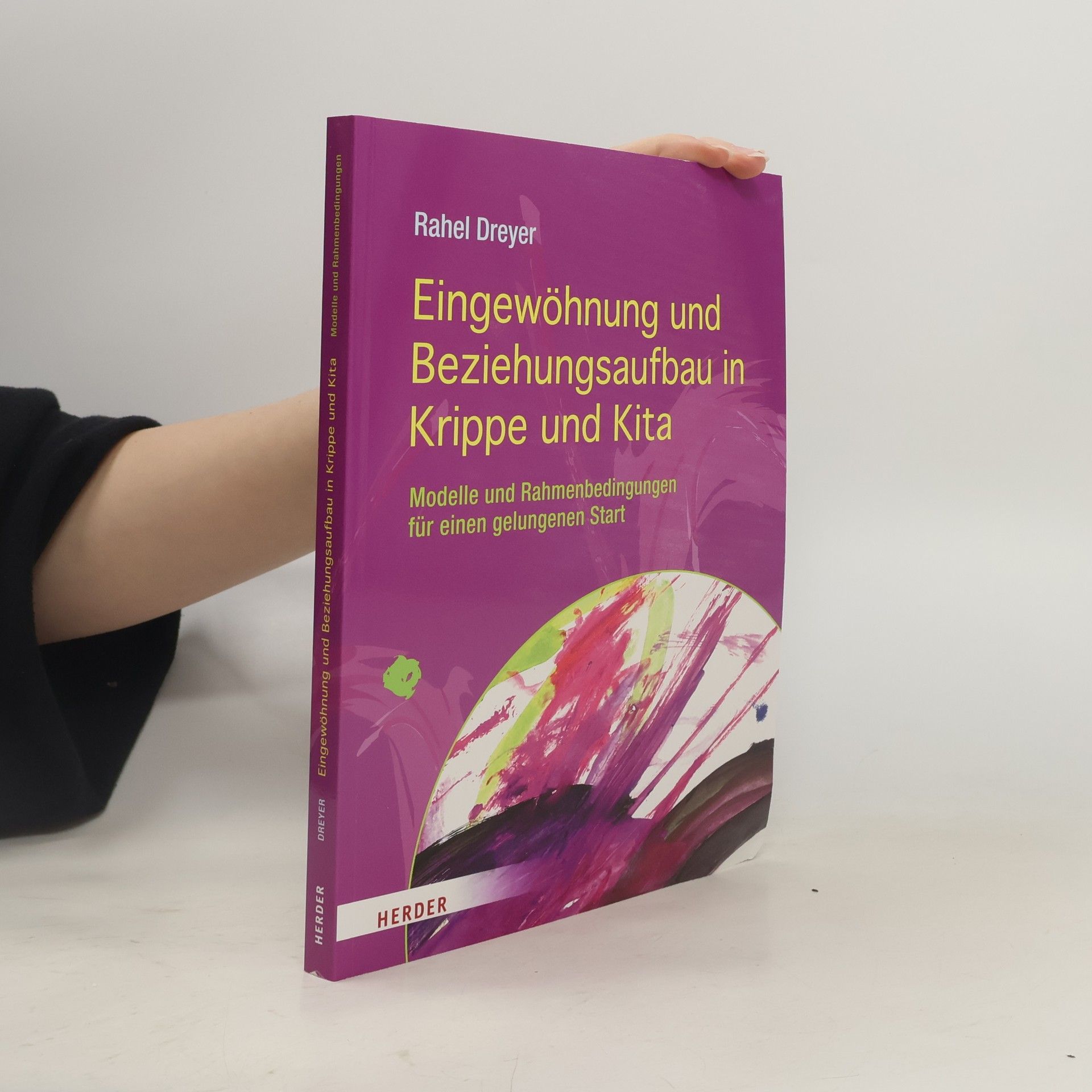 Rahel Dreyer Eingewöhnung und Beziehungsaufbau in Krippe und Kita