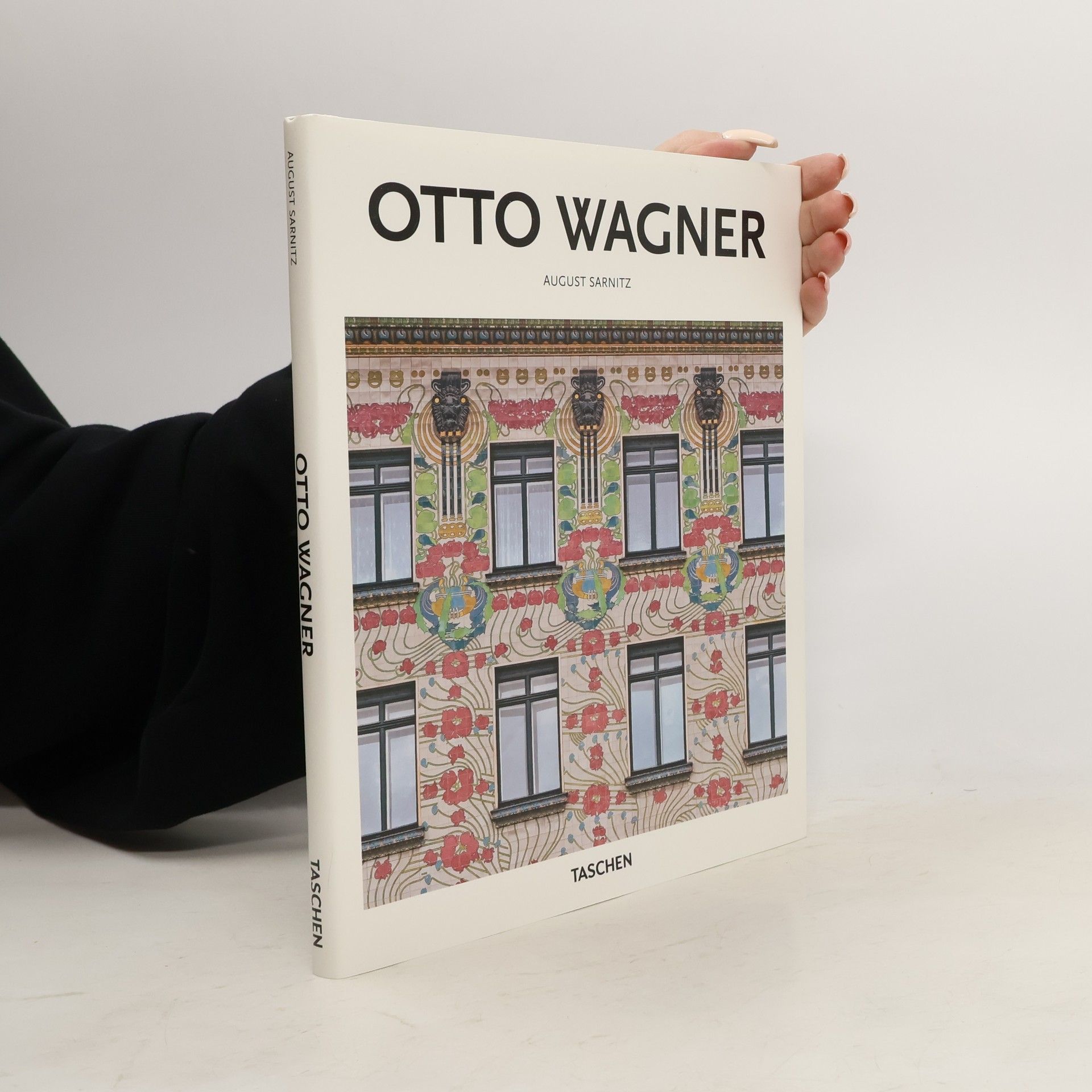 August Sarnitz Otto Wagner : 1841-1918 : průkopník moderní architektury