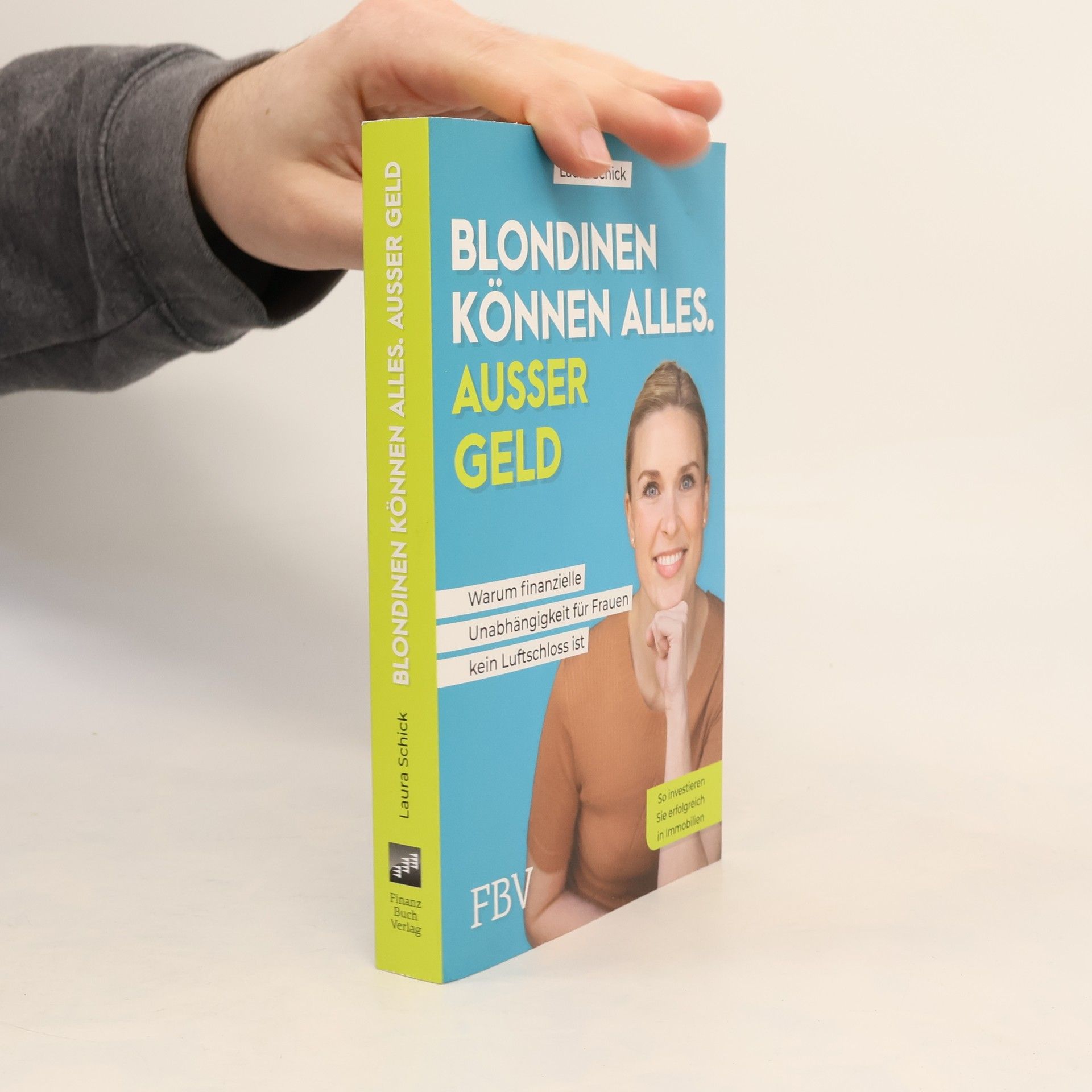 Laura Schick Blondinen können alles. Außer Geld