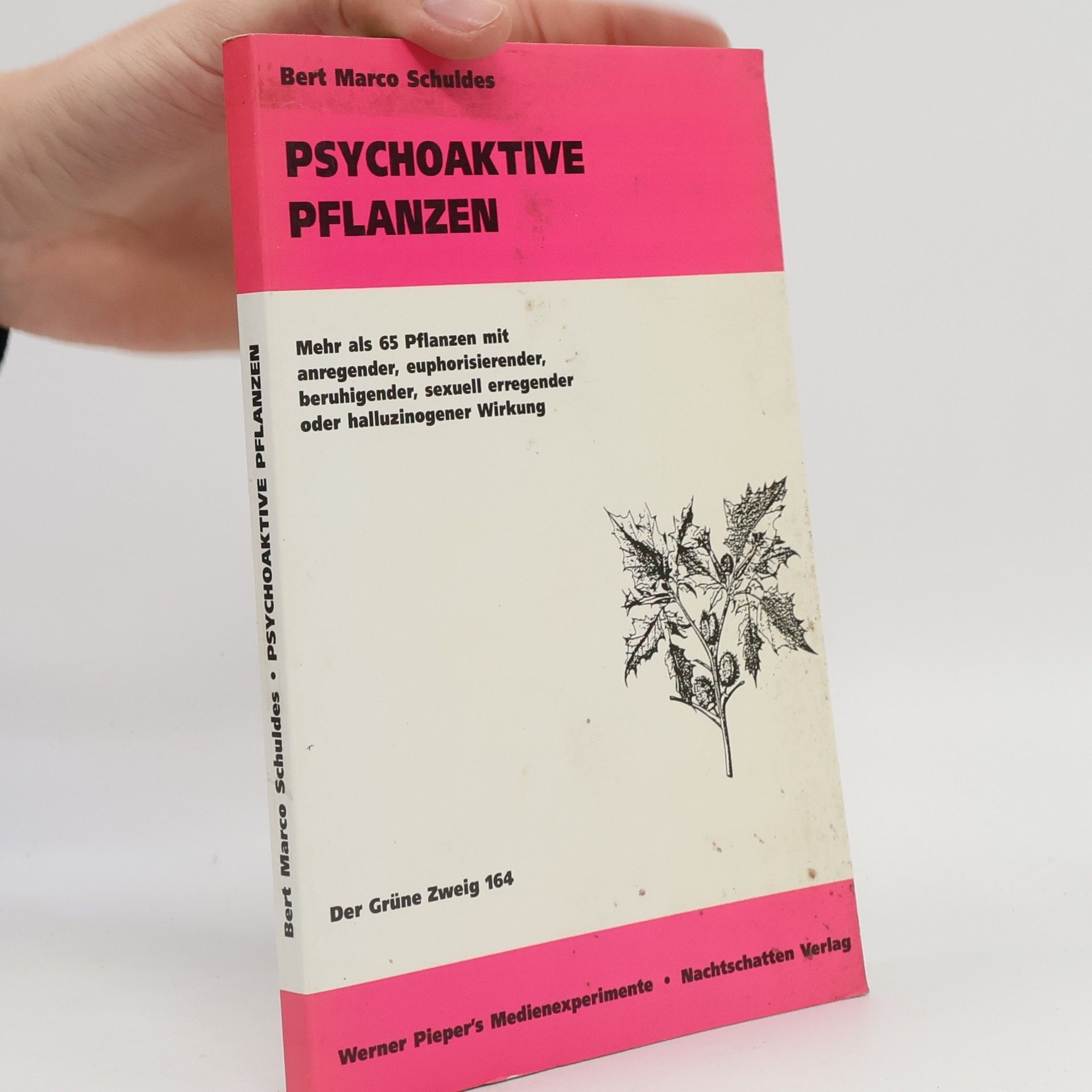 Bert Marco Schuldes Psychoaktive Pflanzen