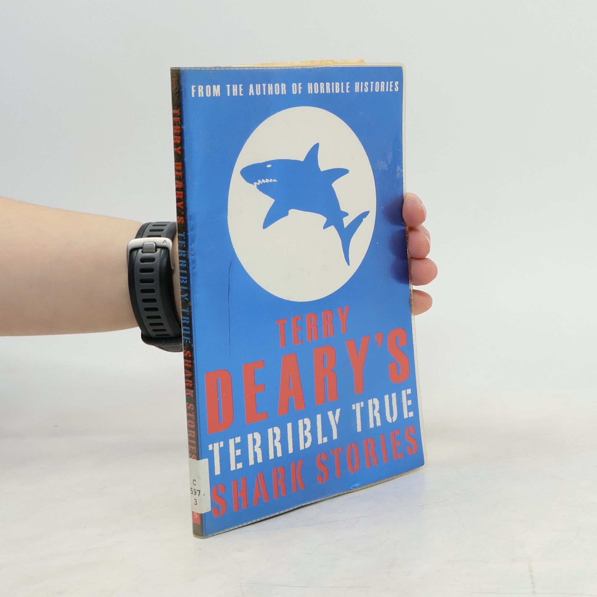 Terry Deary Terry Deary's Terribly True Shark Stories