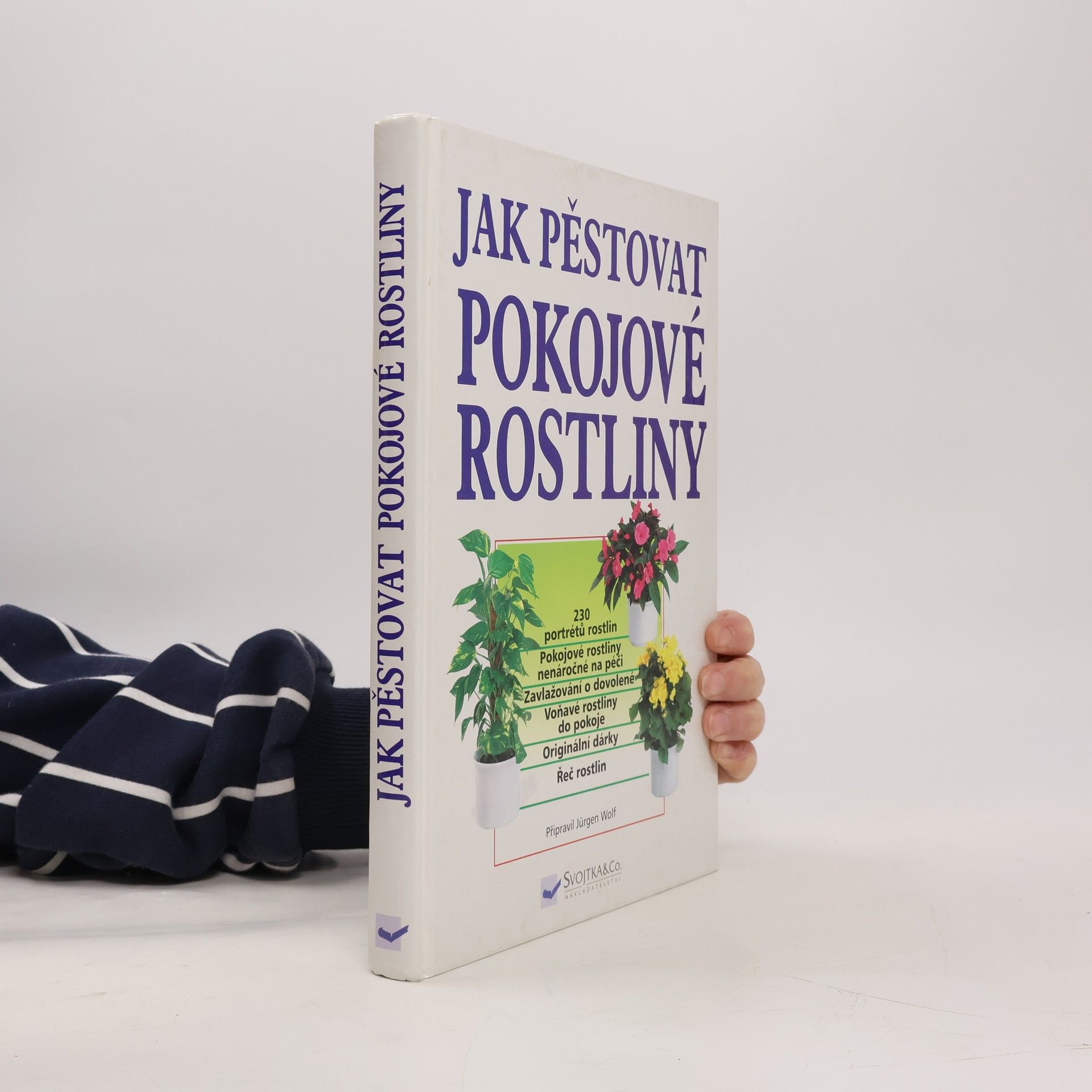 Jürgen Wolf Jak pěstovat pokojové rostliny