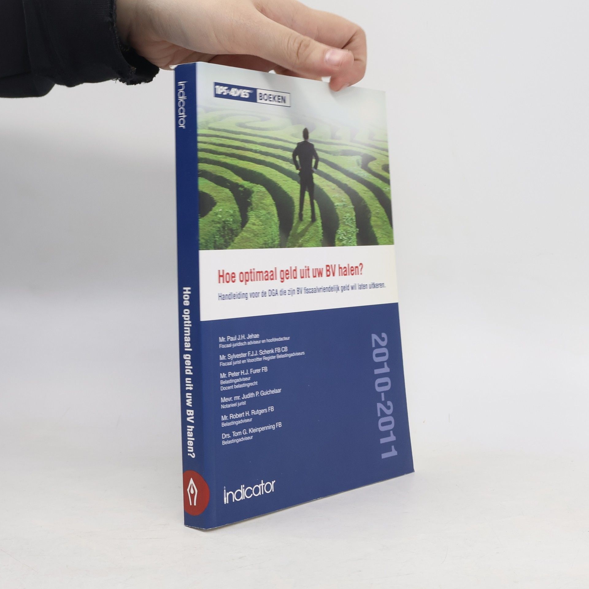 Various authors Hoe optimaal geld uit uw BV halen