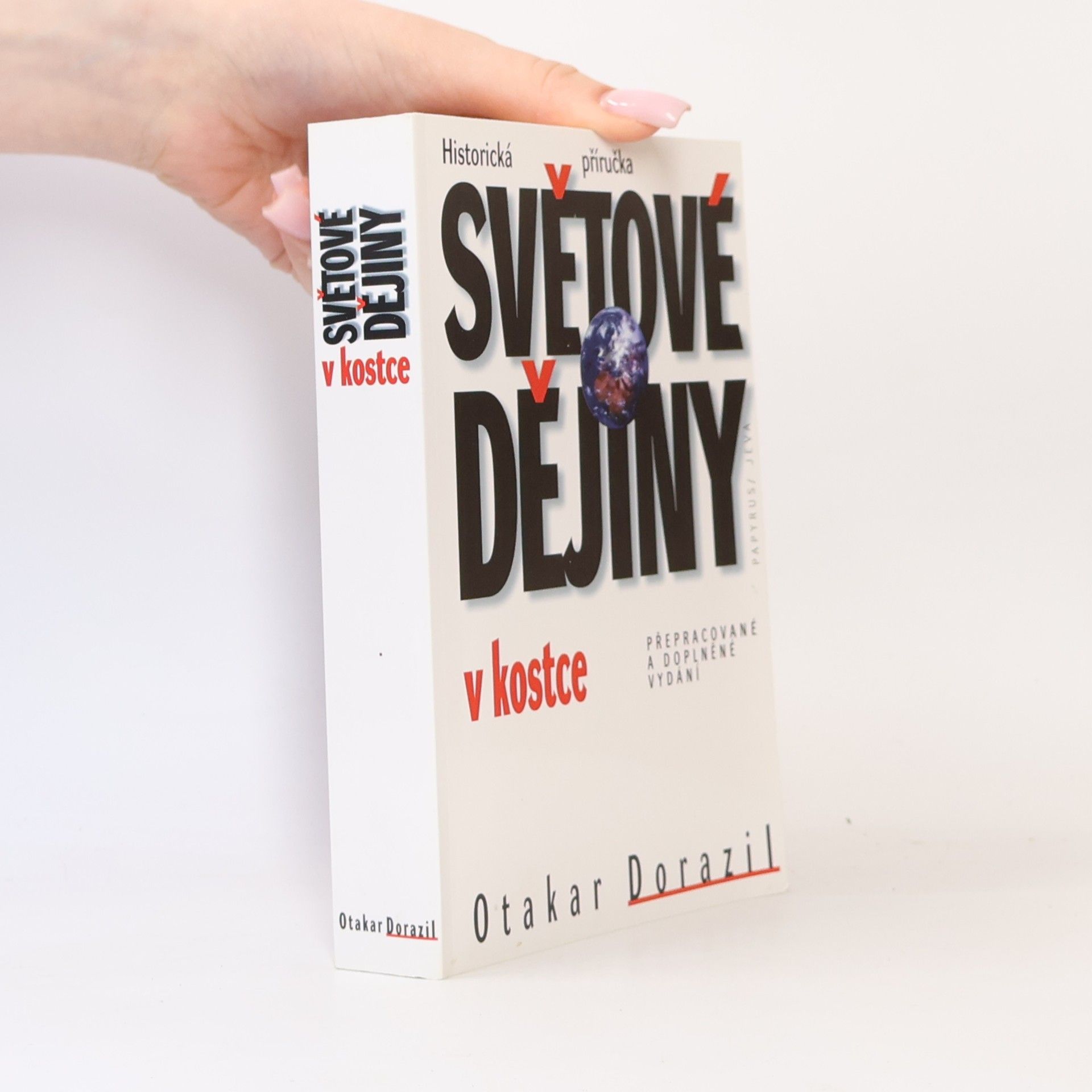 Otakar Dorazil Světové dějiny v kostce