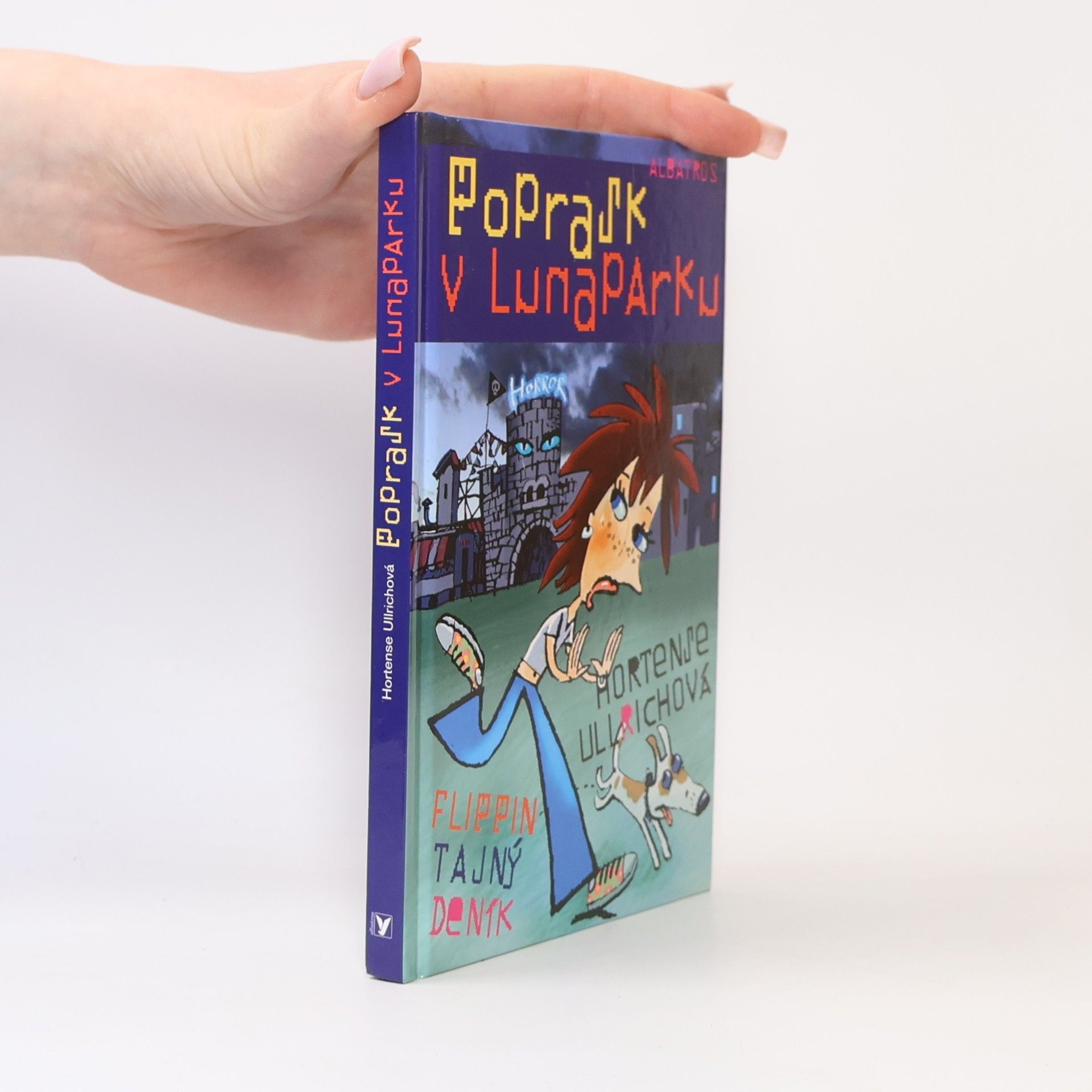 Hortense Ullrich Poprask v Lunaparku: Flippin tajný deník