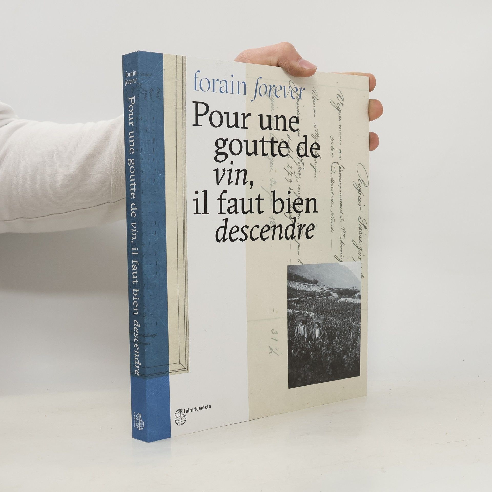 Christine Payot Forain forever : pour une goutte de vin, il faut bien descendre