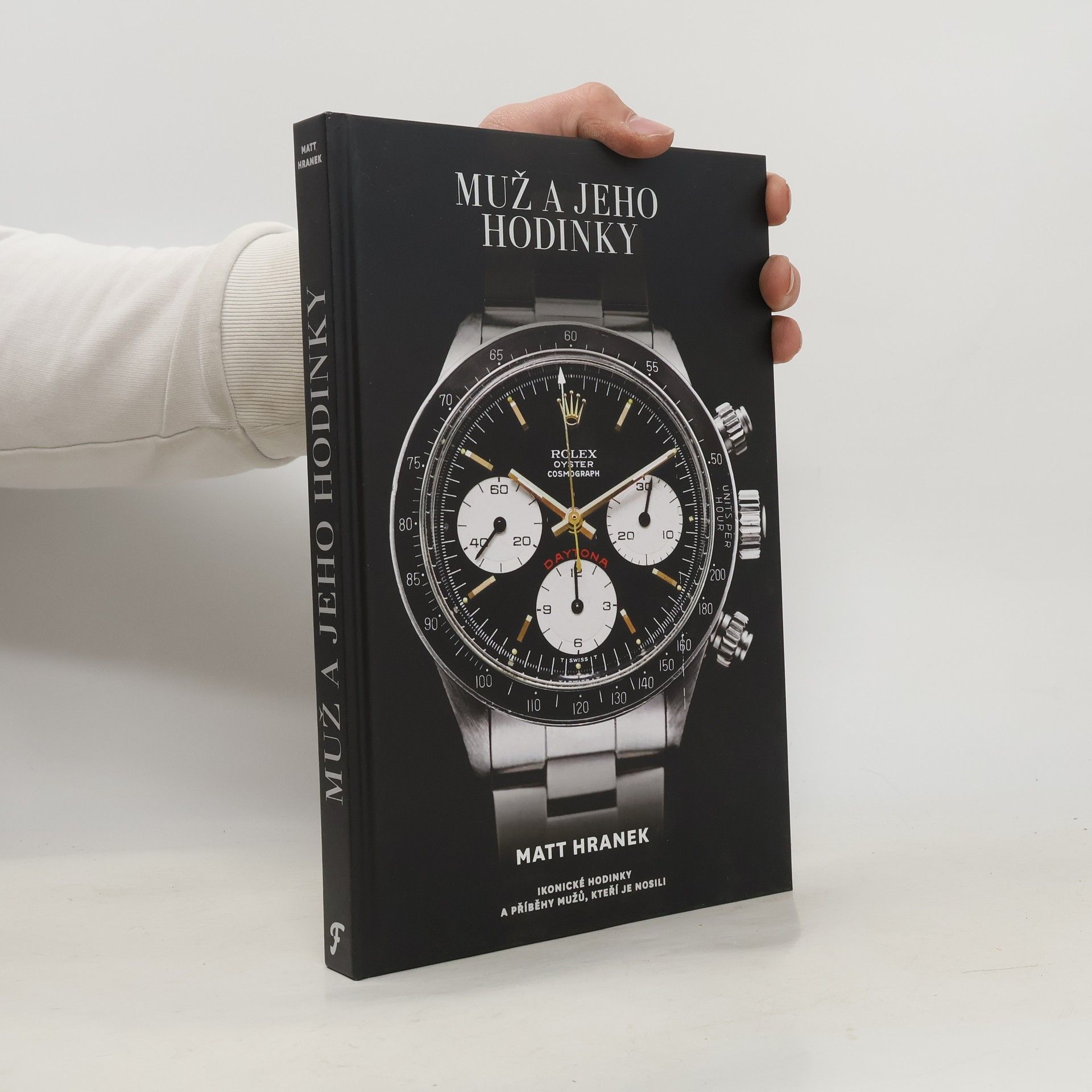 Muž a jeho hodinky: Ikonické hodinky a příběhy mužů, kteří je nosili