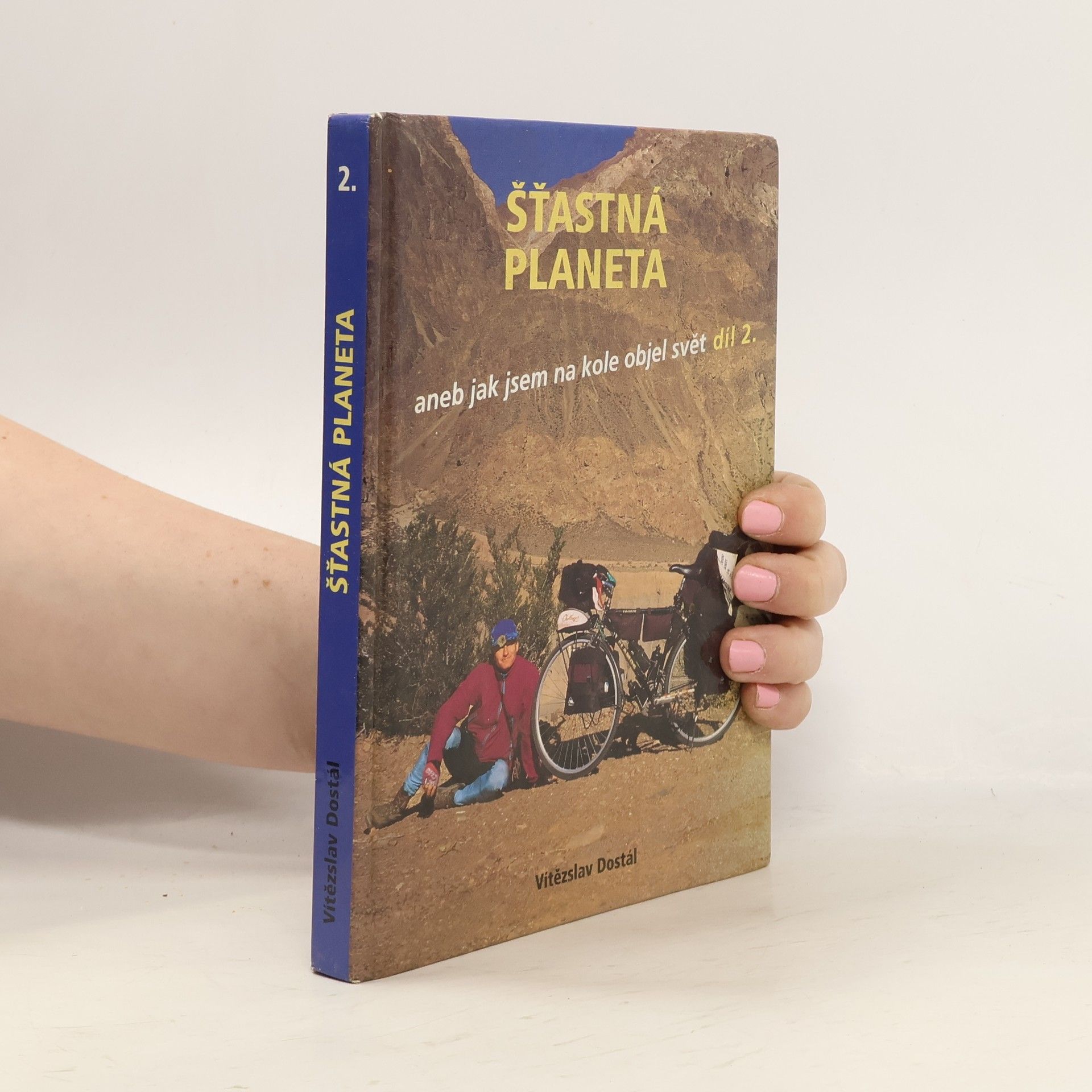 Vítězslav Dostál Šťastná planeta aneb jak jsem na kole objel svět díl 2.