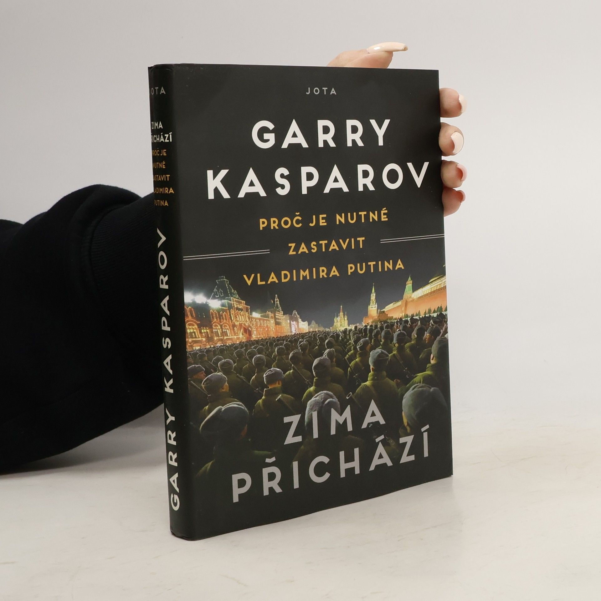 Garry Kasparov Zima přichází : proč je nutné zastavit Vladimira Putina