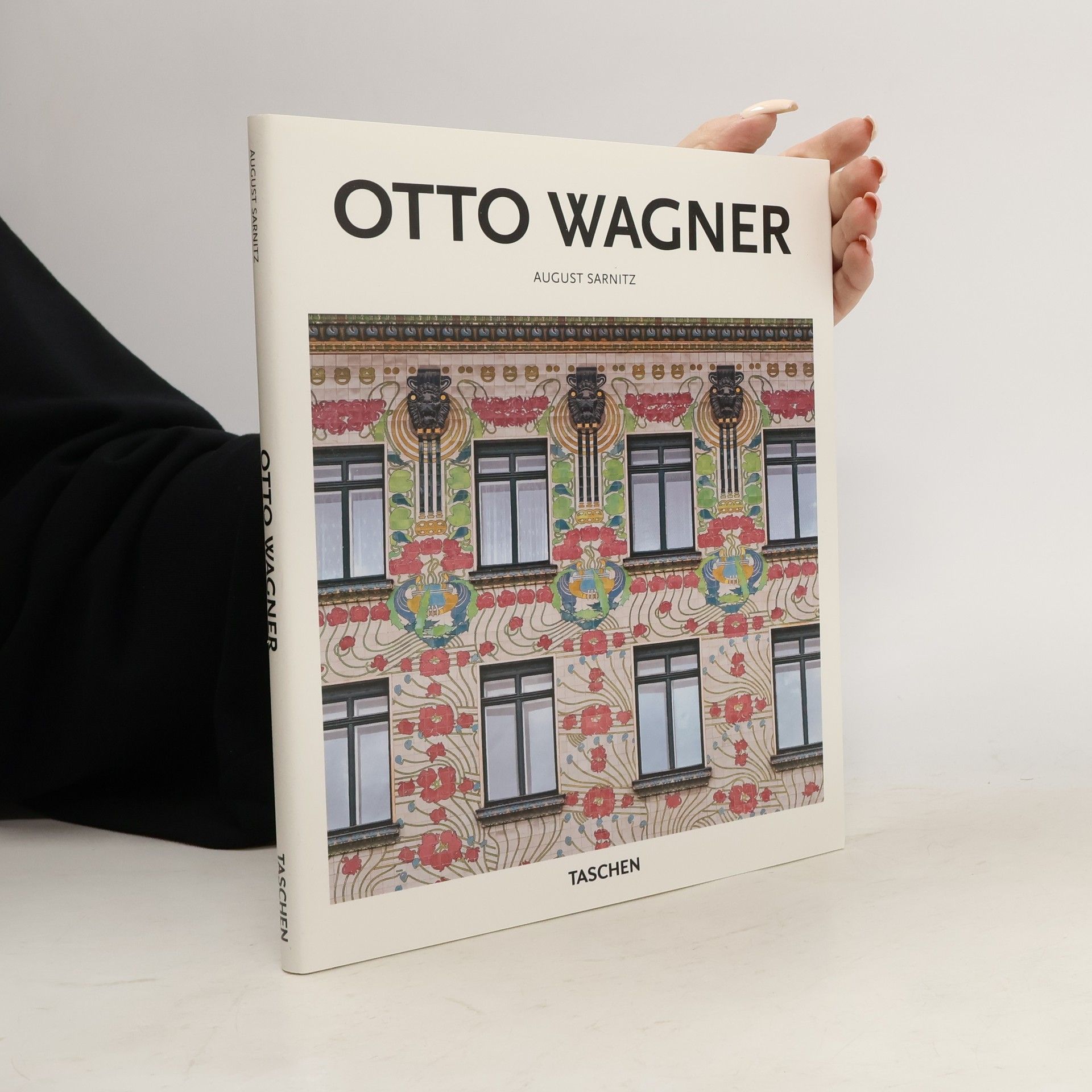 August Sarnitz Otto Wagner : 1841-1918 : průkopník moderní architektury
