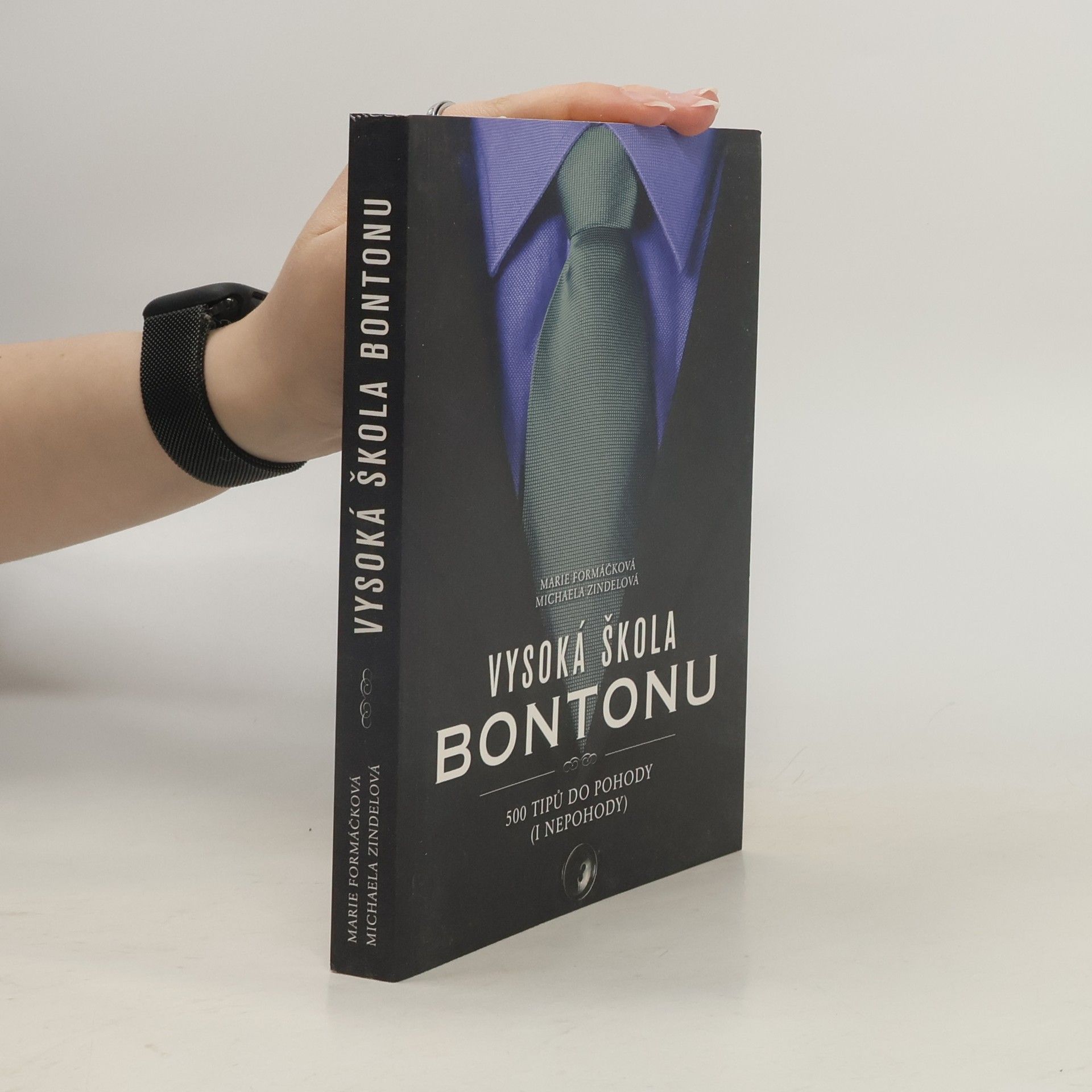 Marie Formáčková Vysoká škola bontonu. 500 tipů do pohody (i nepohody)