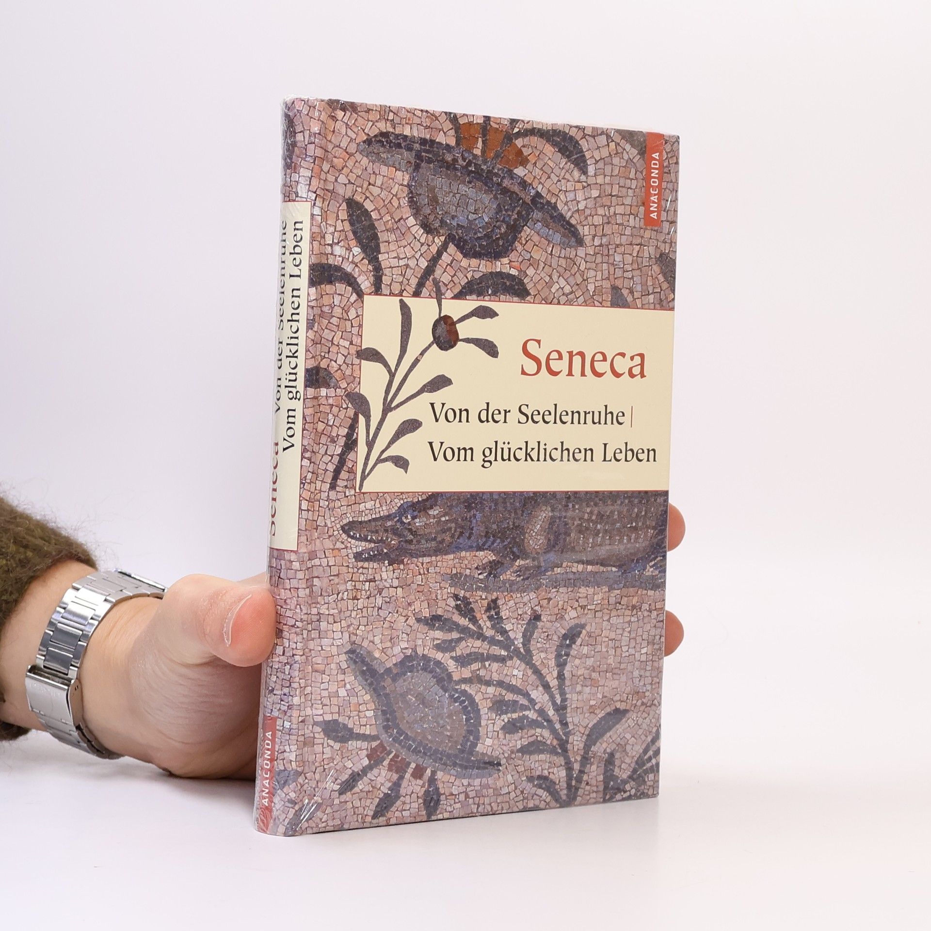 Lucius A. Seneca Von der Seelenruhe