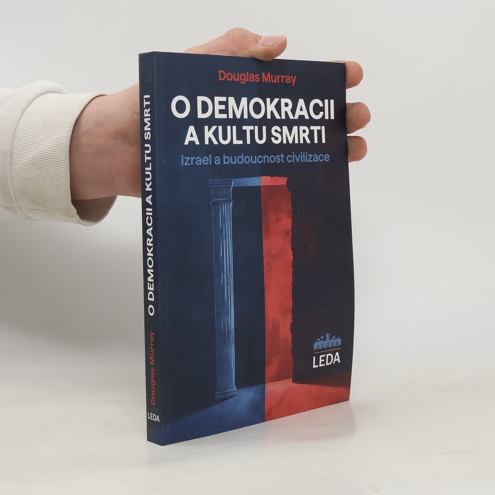 Douglas Murray O demokracii a kultu smrti: Izrael a budoucnost civilizace