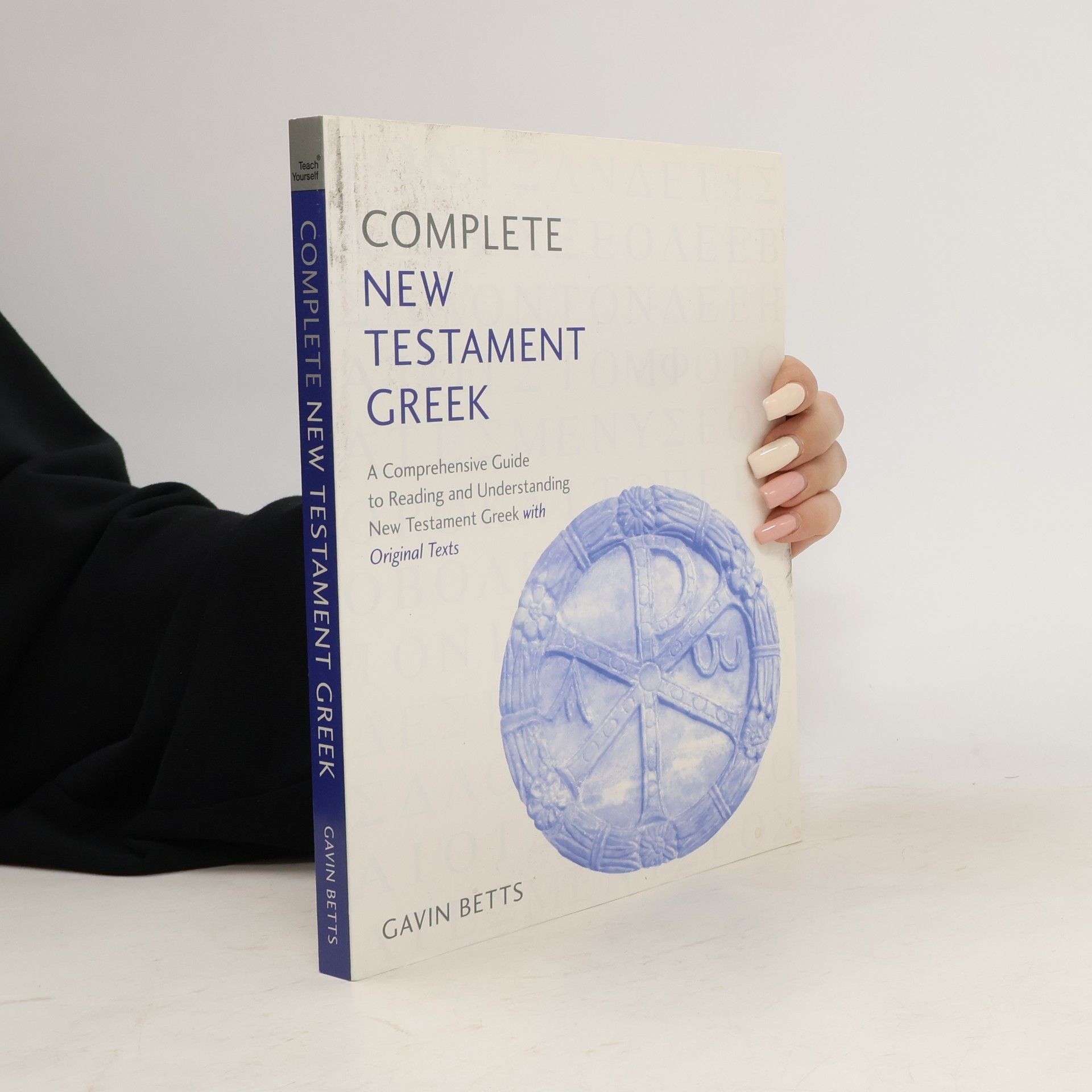 Gavin Betts Teach Yourself: Complete New Testament Greek