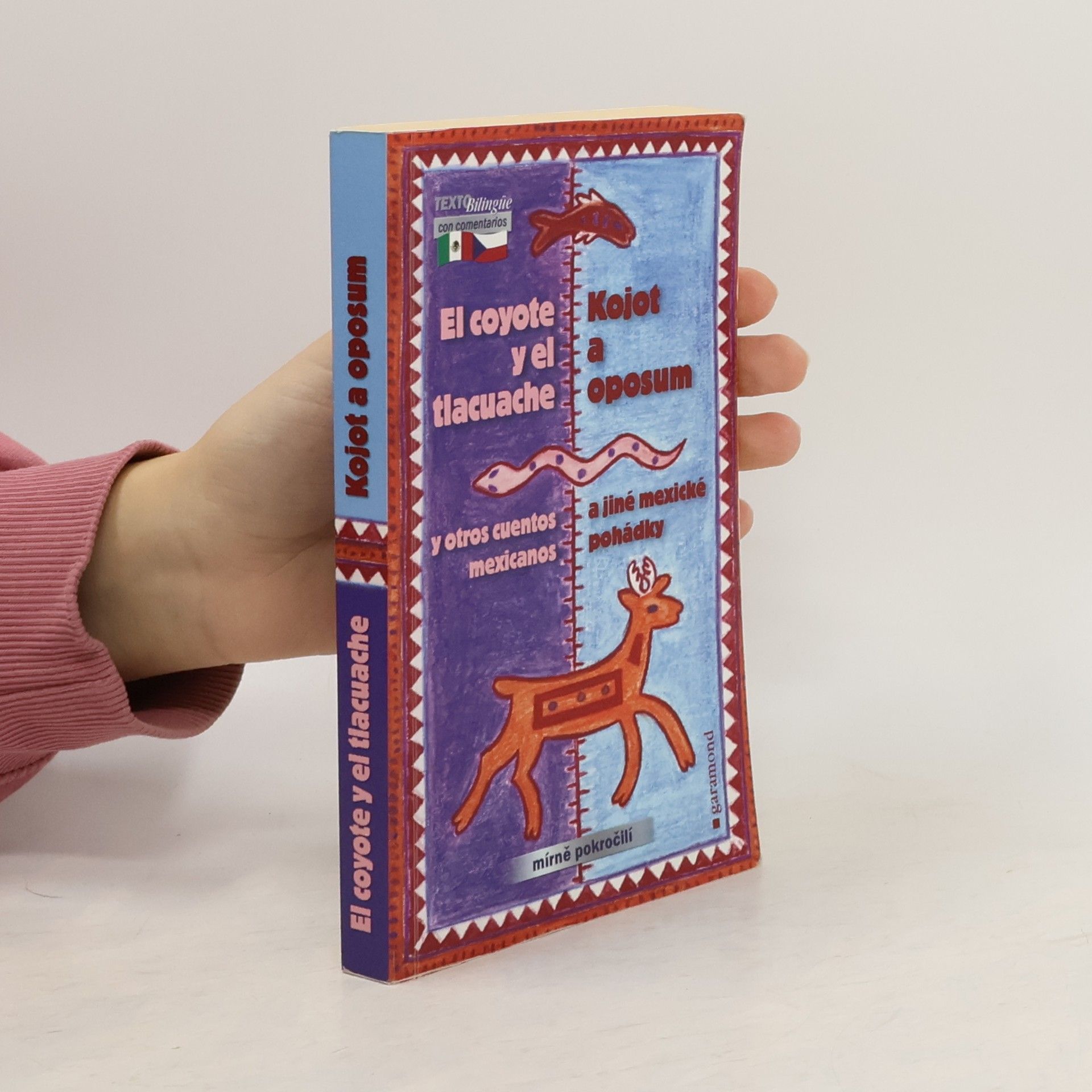 Oldřich Kašpar Kojot a oposum a jiné mexické pohádky/El coyote y el tlacuache y otros cuentos mexicanos