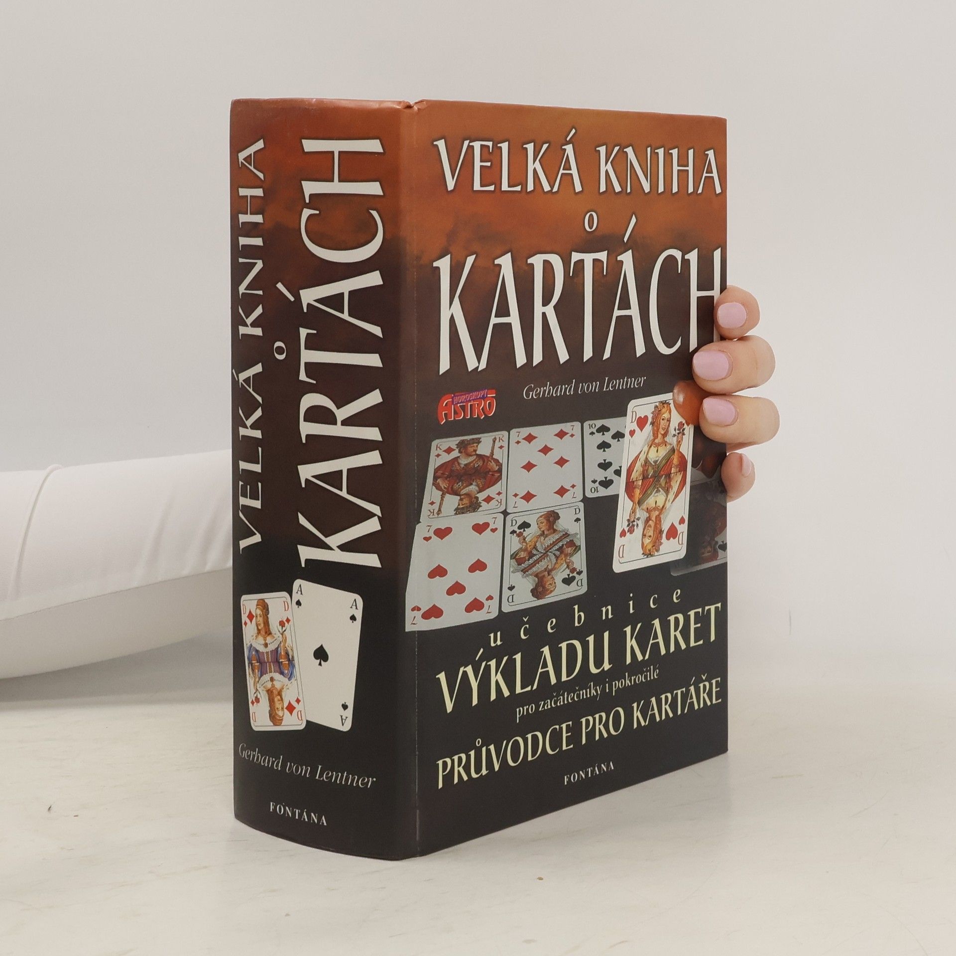 Gerhard von Lentner Velká kniha o kartách. Učebnice výkladu karet pro začátečníky i pokročilé