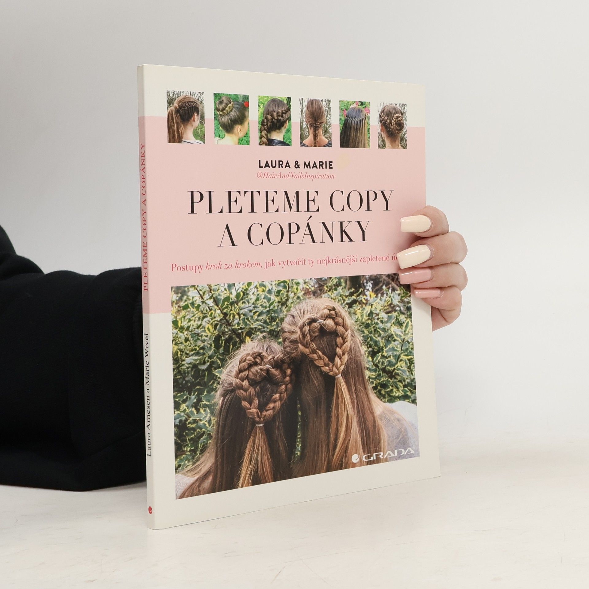 Laura Kristine Arnesen Pleteme copy a copánky : postupy krok za krokem, jak vytvořit ty nejkrásnější zapletené účesy